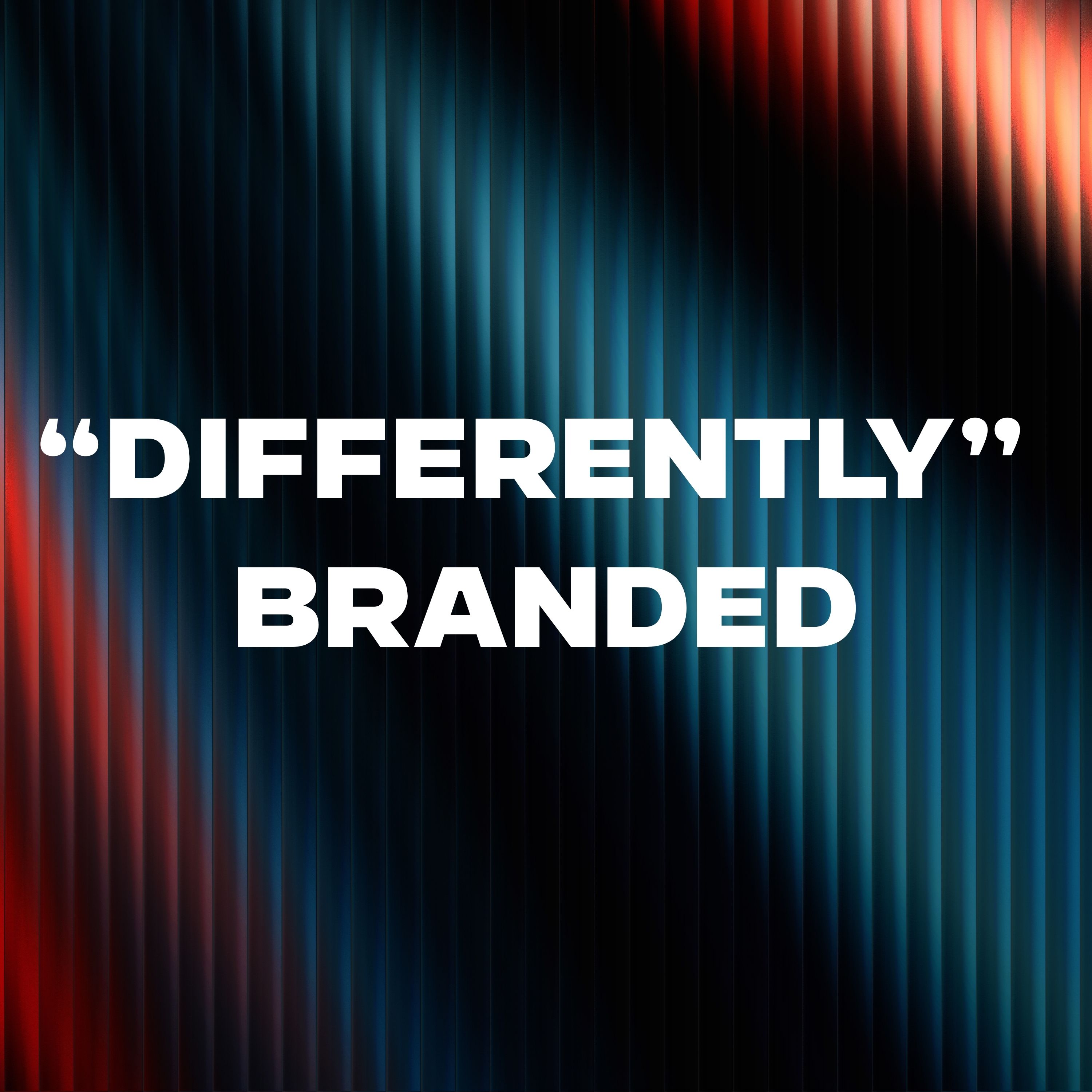"Differently" Branded