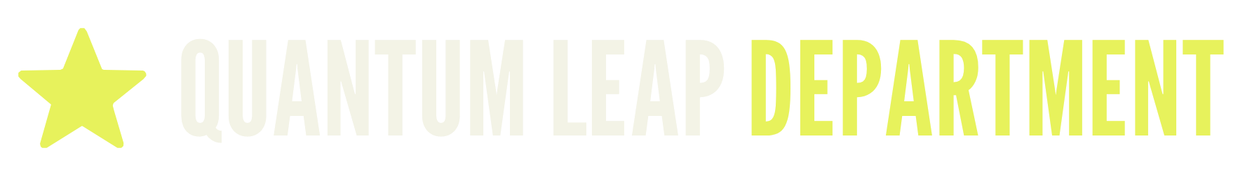 The Quantum Leap Department