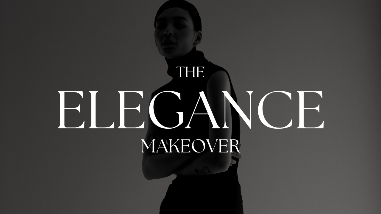 The Elegance Makeover