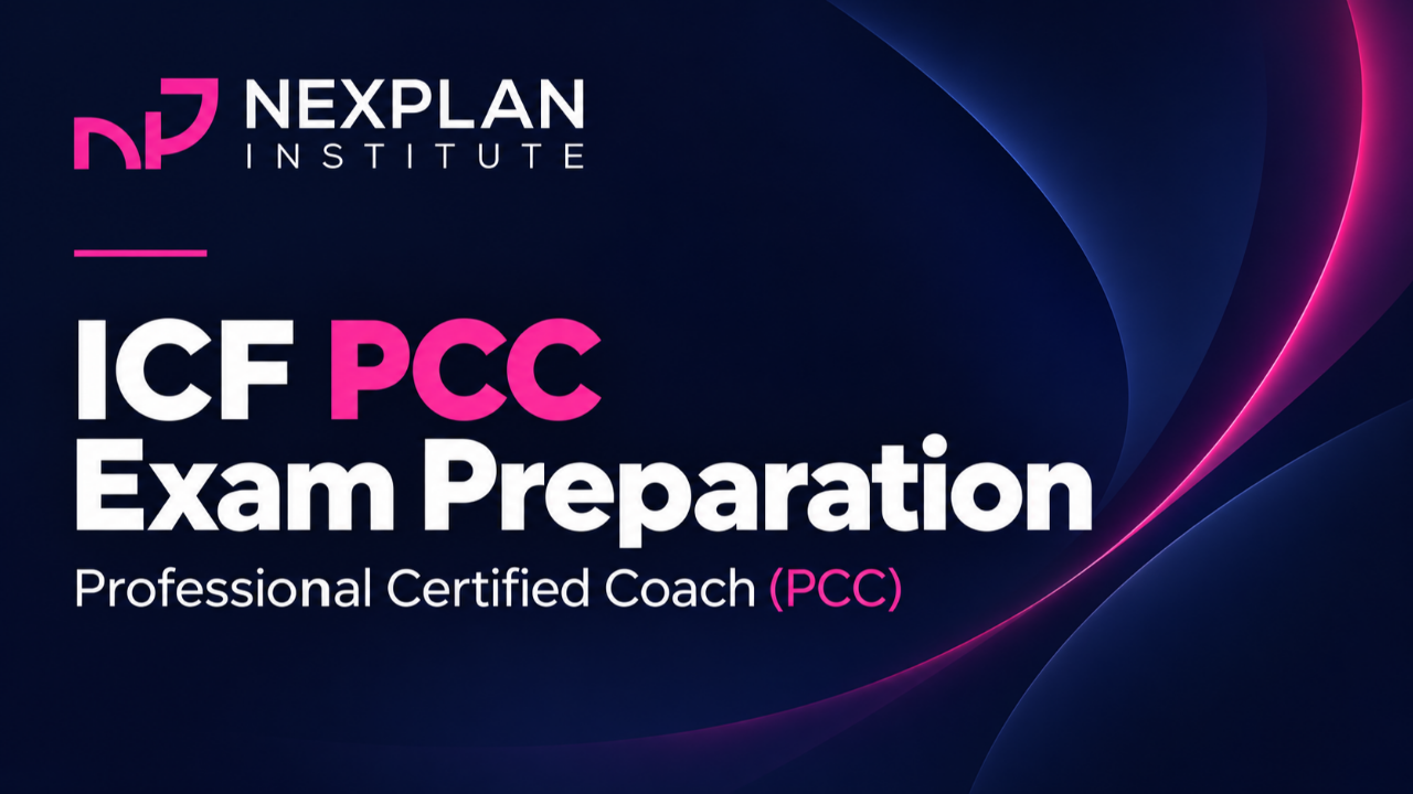 Nexplan Institute — ICF PCC Exam Preparation, Professional Certified Coach