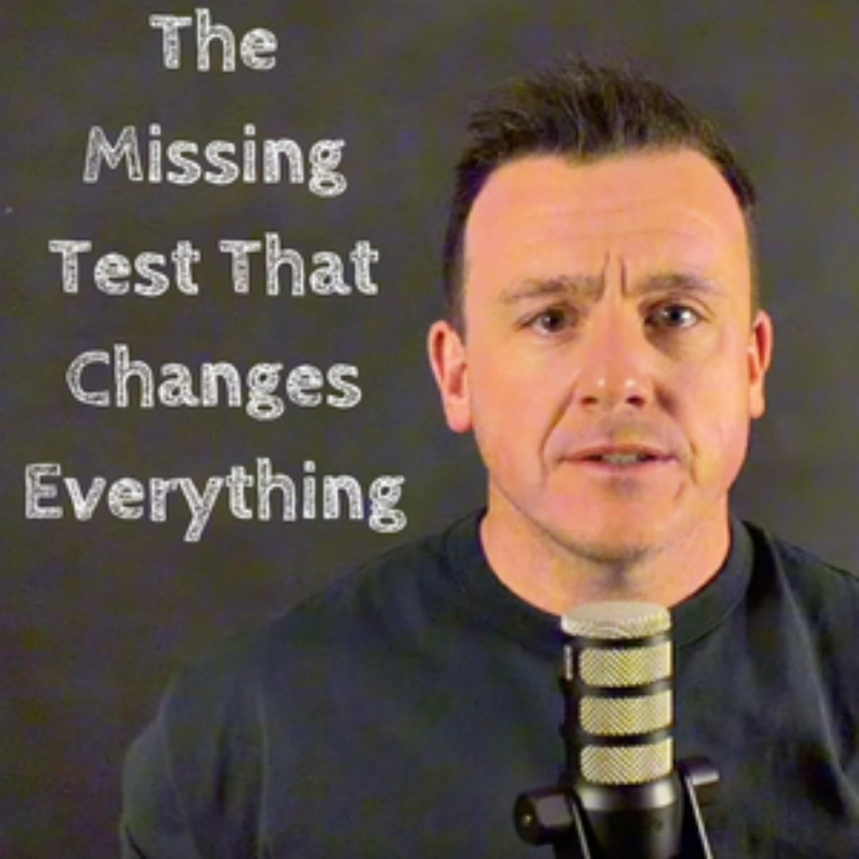The Missing Test That Changes Everything episode artwork