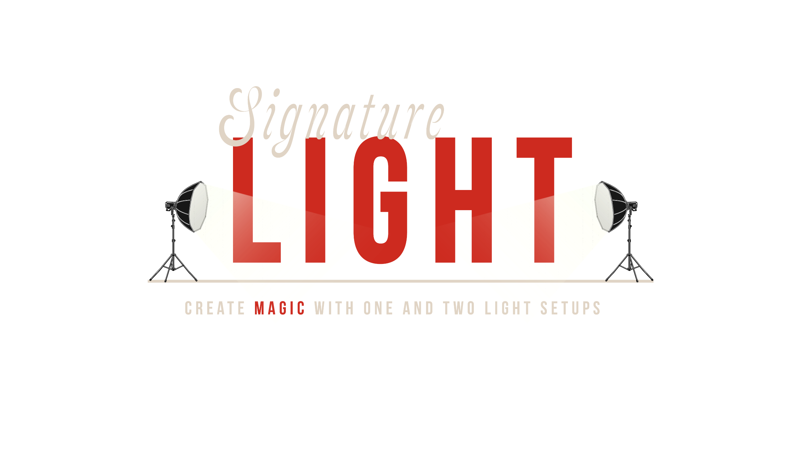 Signature Light — Create magic with one and two light setups