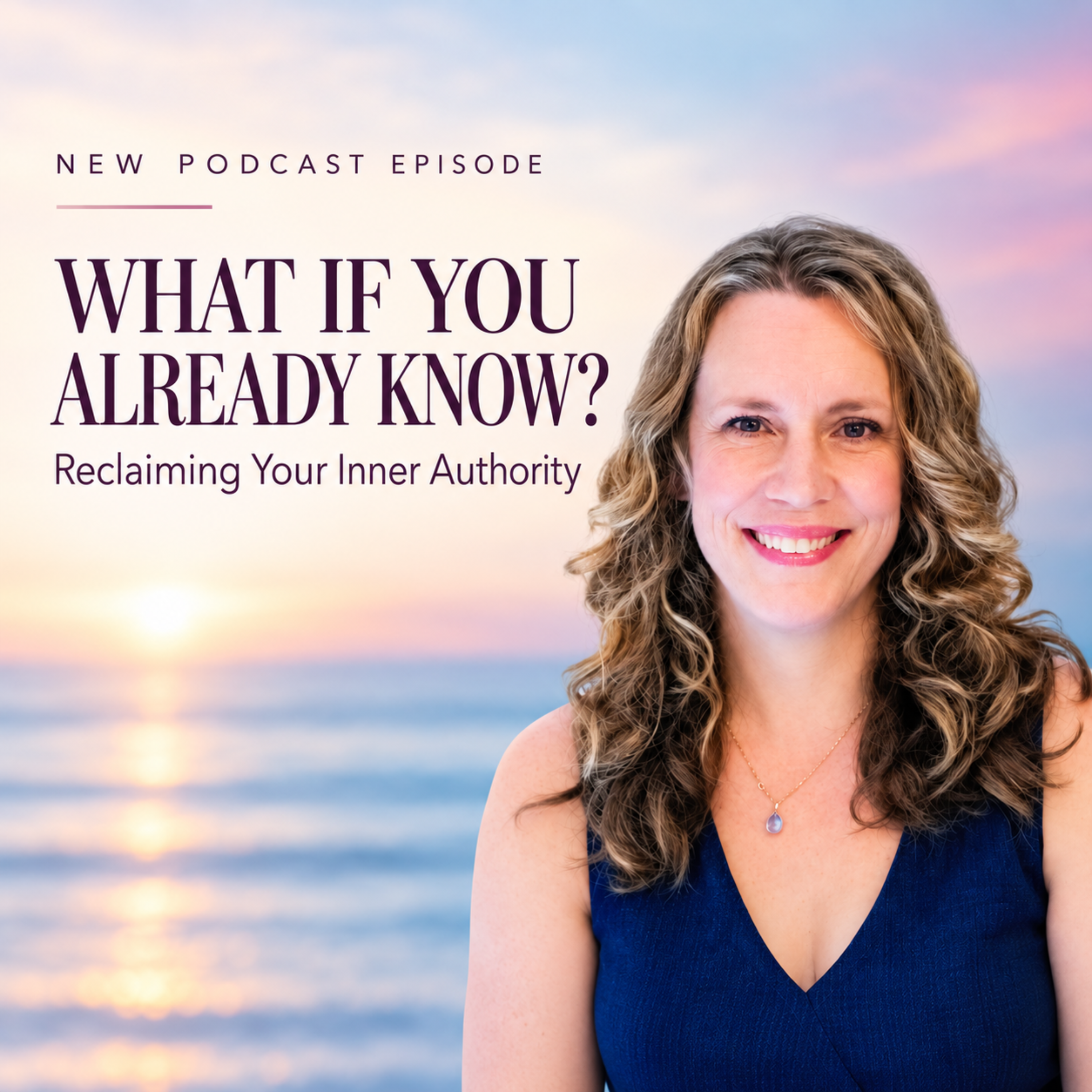 What If You Already Know? Reclaiming Your Inner Authority