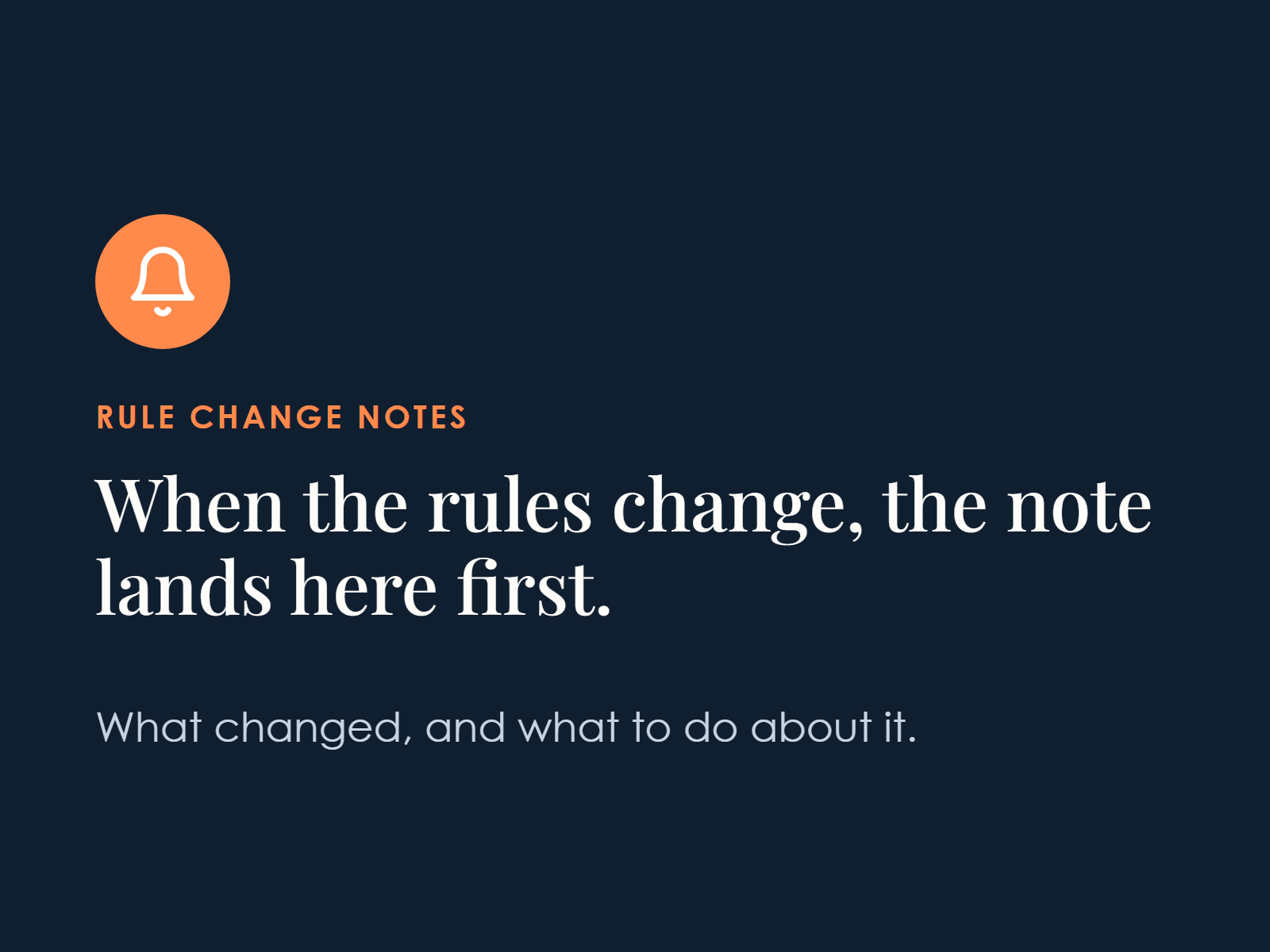 Rule change notes: when the rules change, the note lands here first