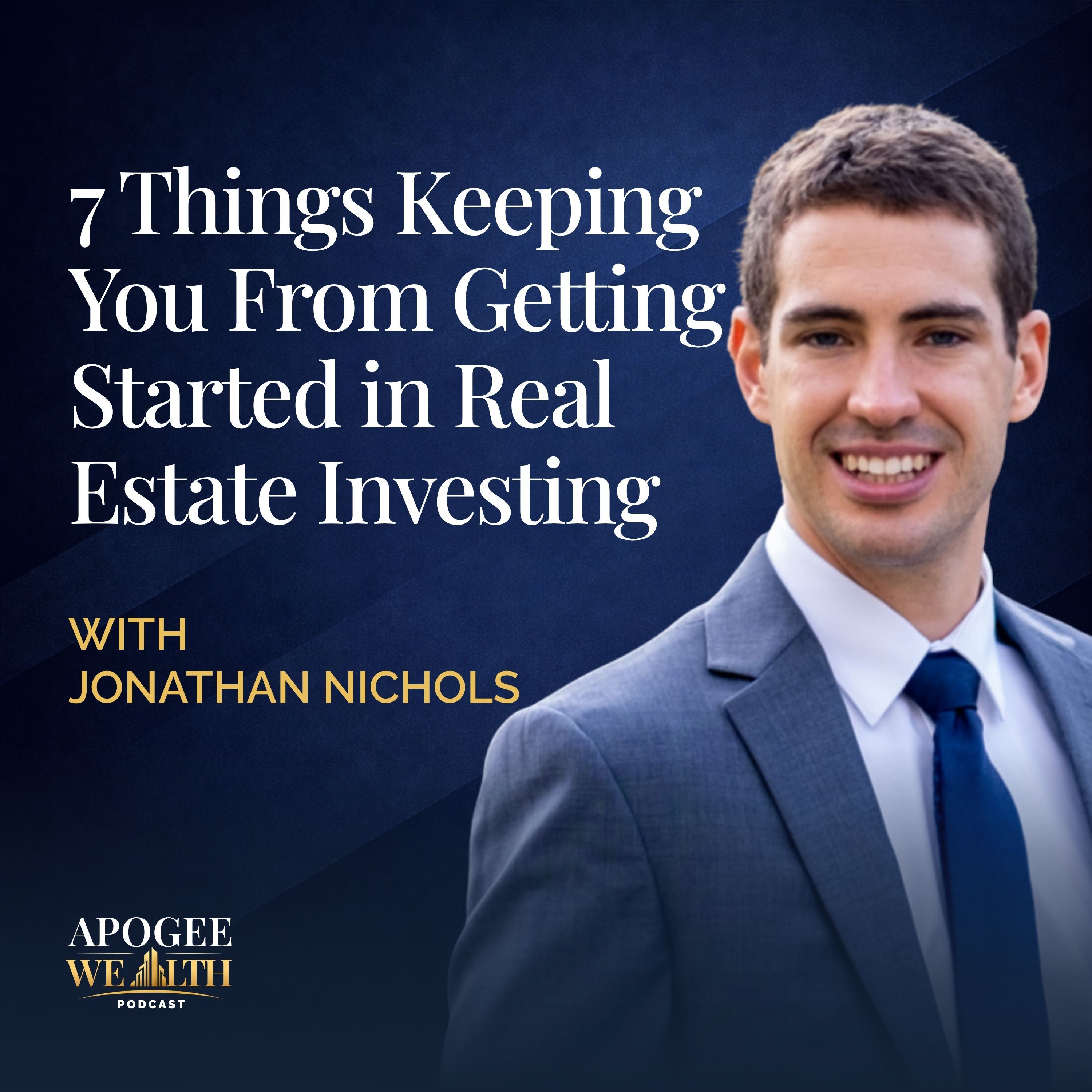7 Things Keeping You From Getting Started in Real Estate Investing episode artwork