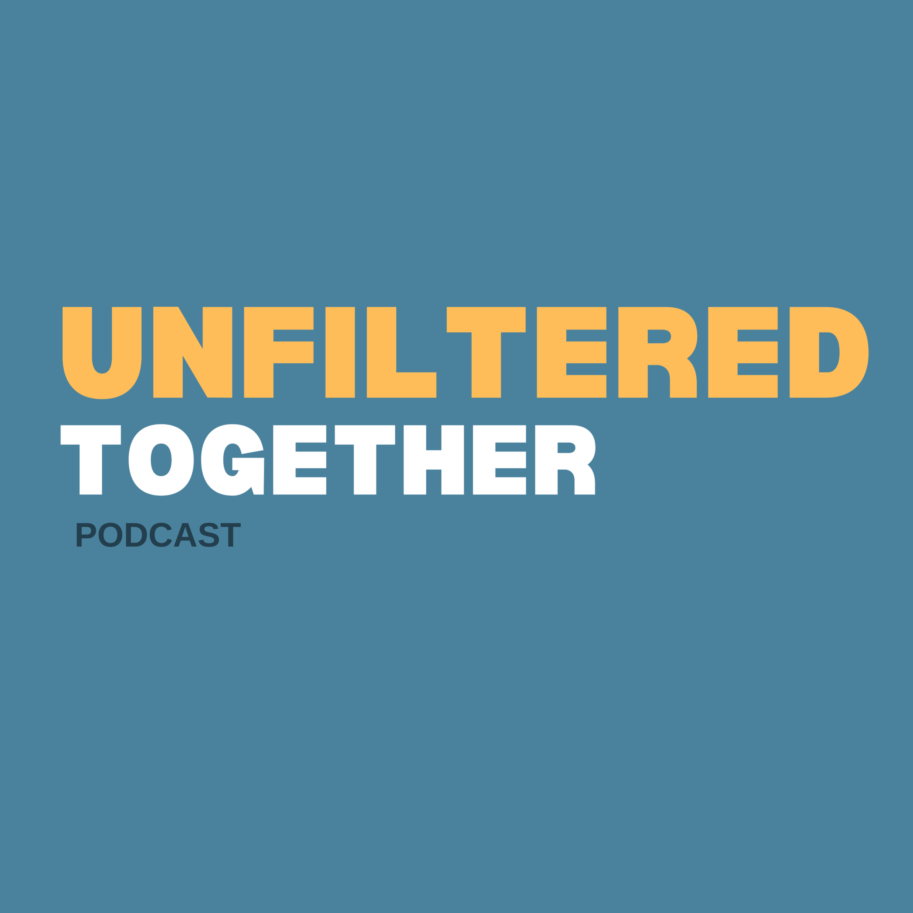 Unfiltered Together