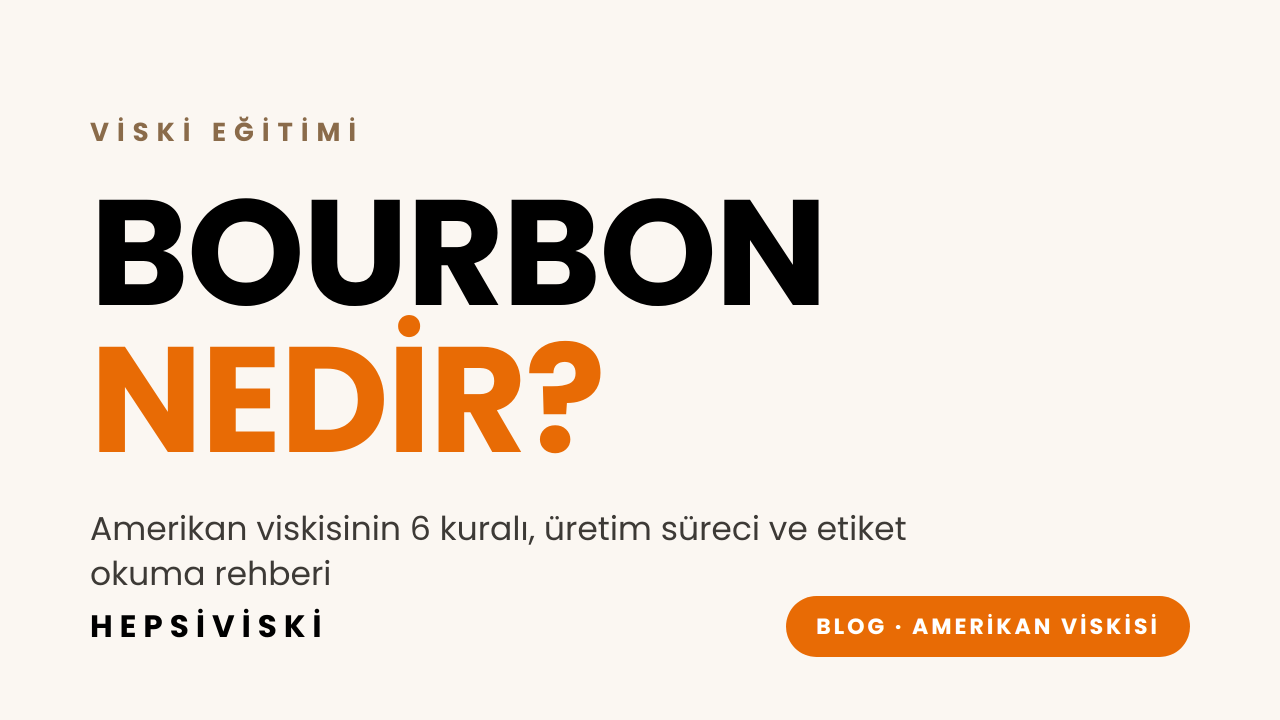 Bourbon nedir? Bourbon viskisi hakkında