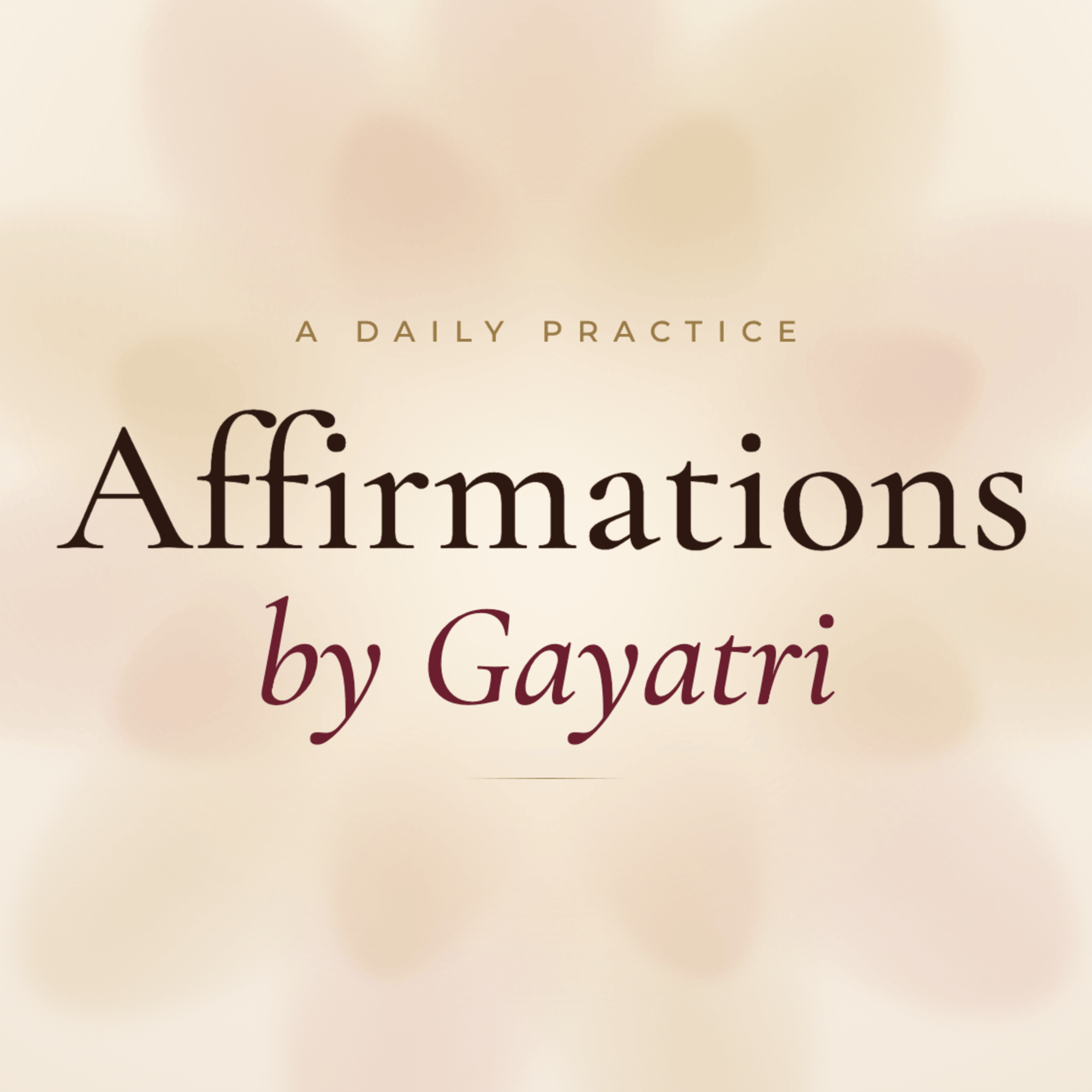Affirmations by Gayatri