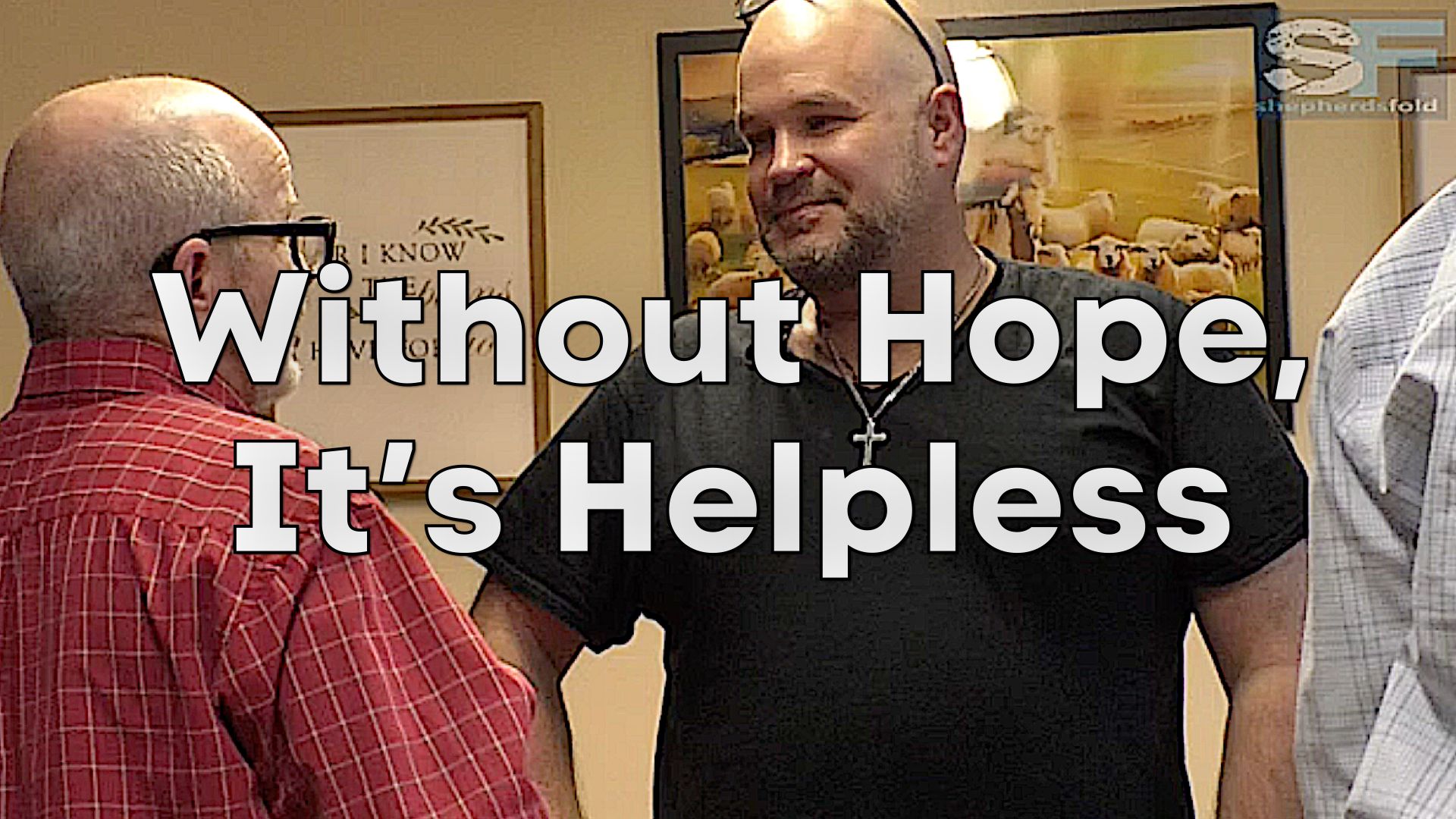 Without Hope, It’s Helpless