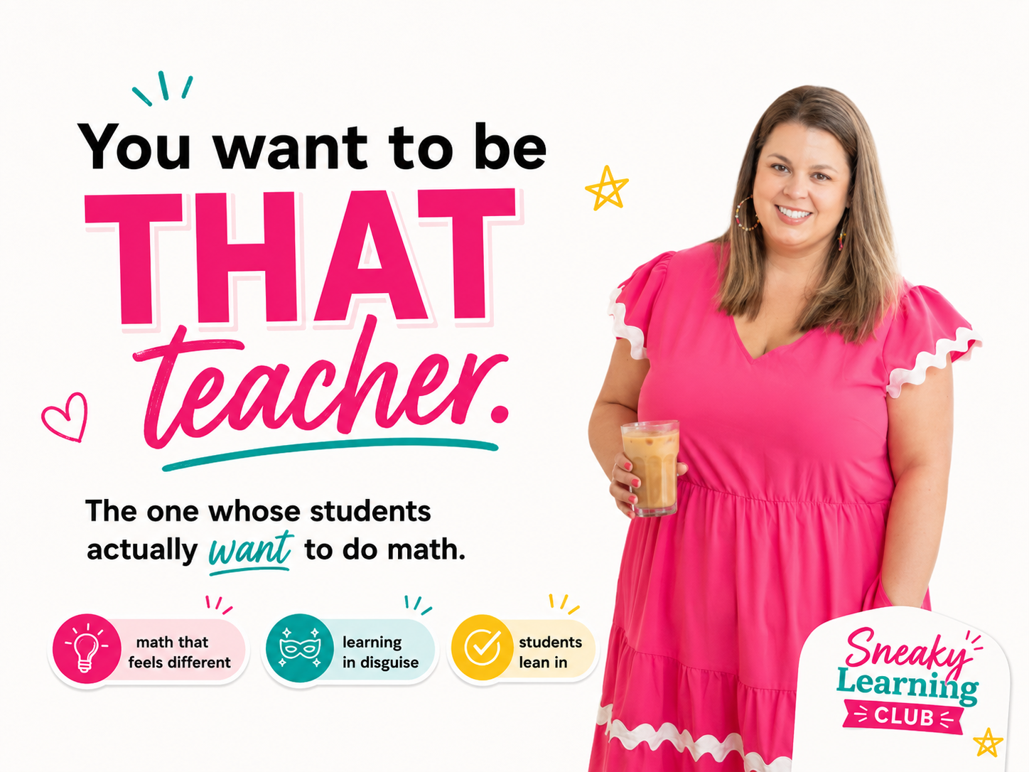 You want to be THAT teacher - the one whose students actually want to do math