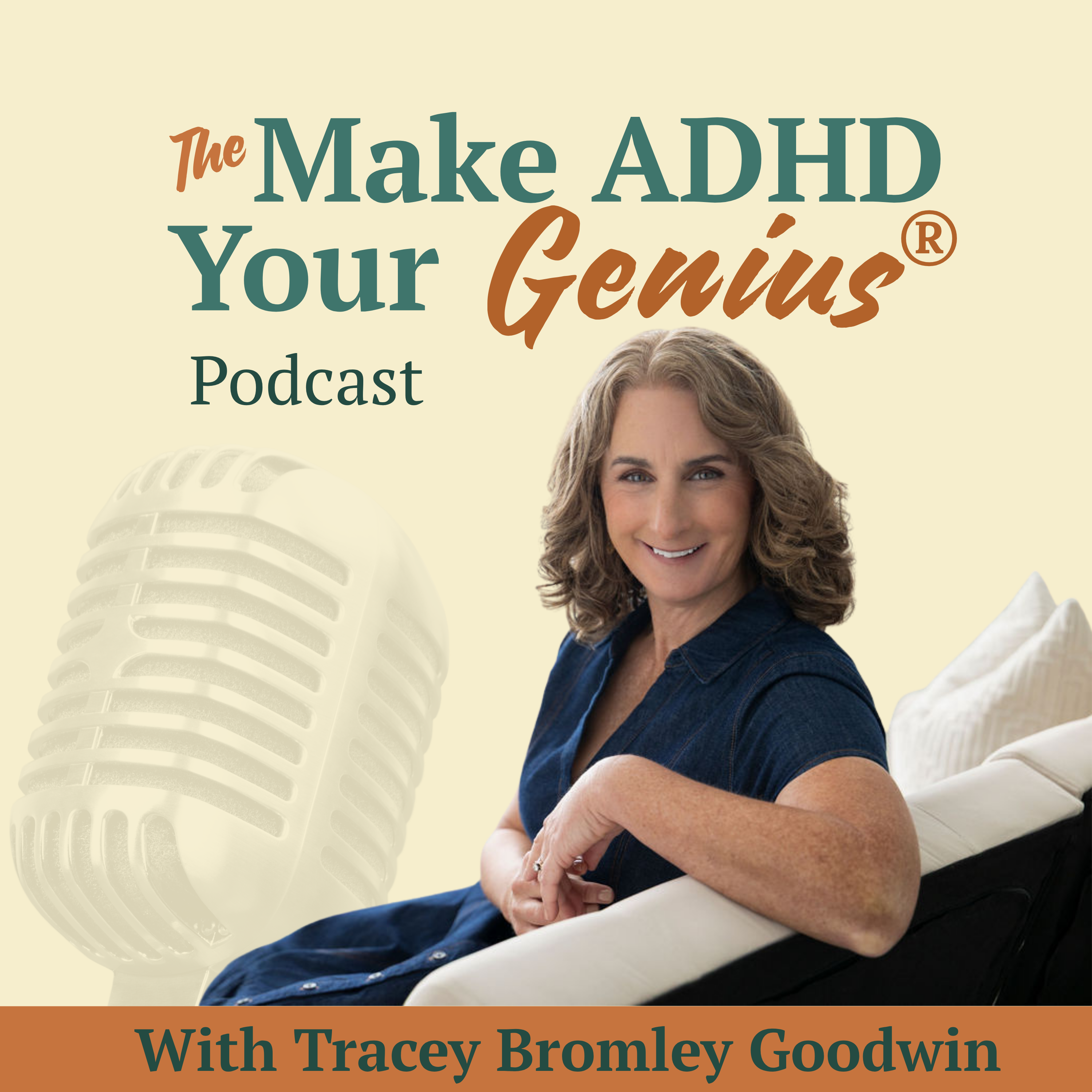 The Make ADHD Your Genius® Podcast