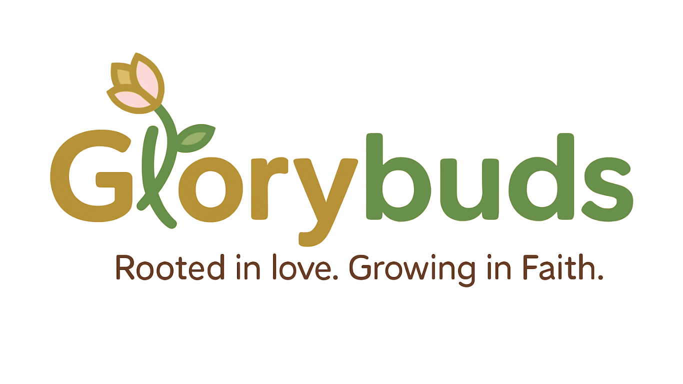 Glorybuds — Rooted in Love. Growing in Faith.