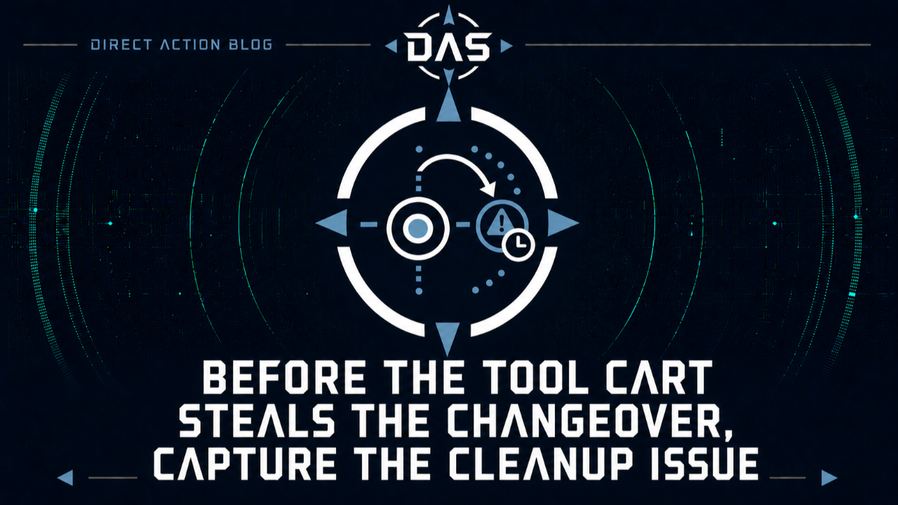 BEFORE THE TOOL CART STEALS THE CHANGEOVER CAPTURE THE CLEANUP ISSUE
