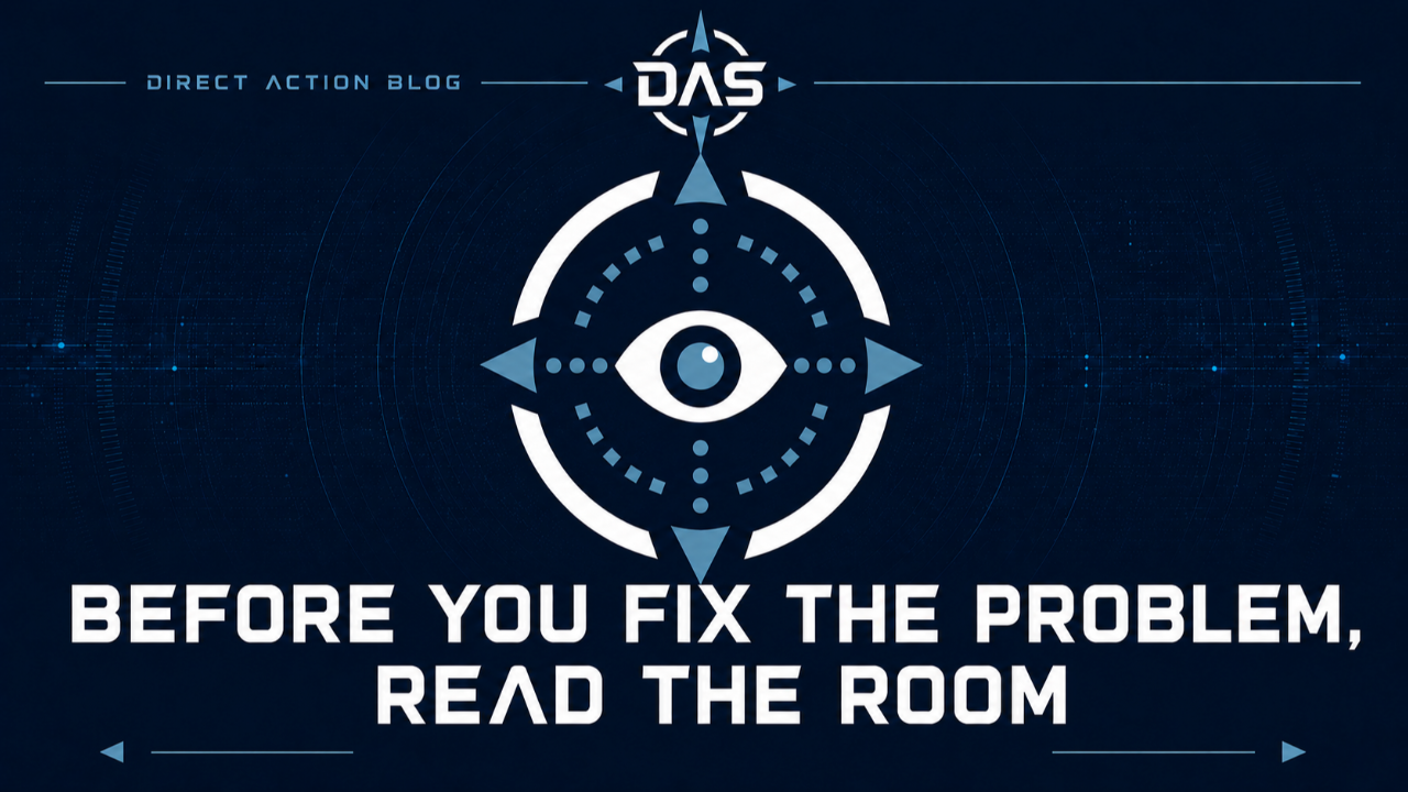 Before You Fix the Problem, Read the Room