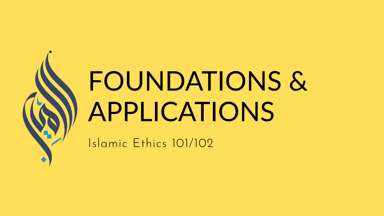 Islamic Ethics 101/102