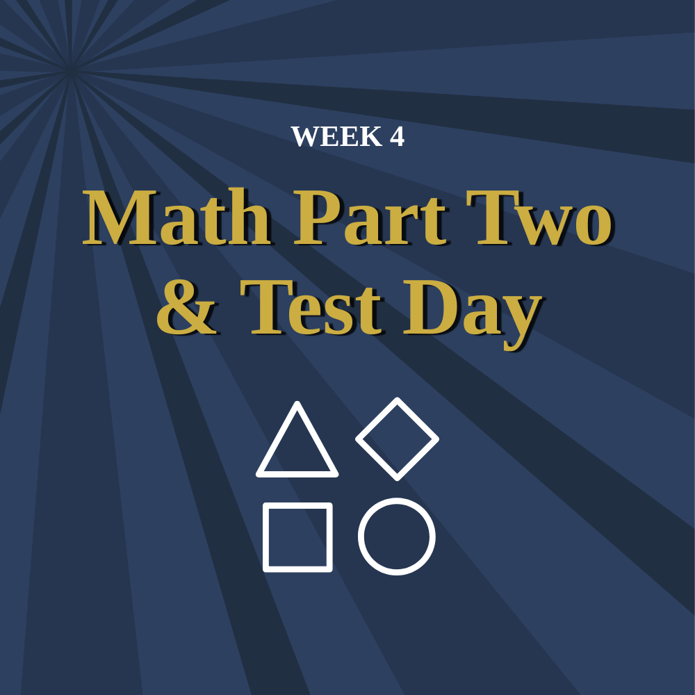 SHSAT Prep Course - Week 4 - Math Part Two & Test Day