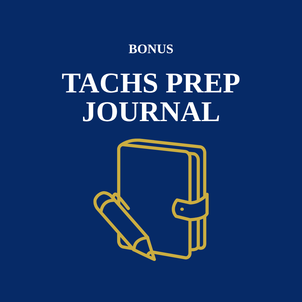 TACHS Prep Journal