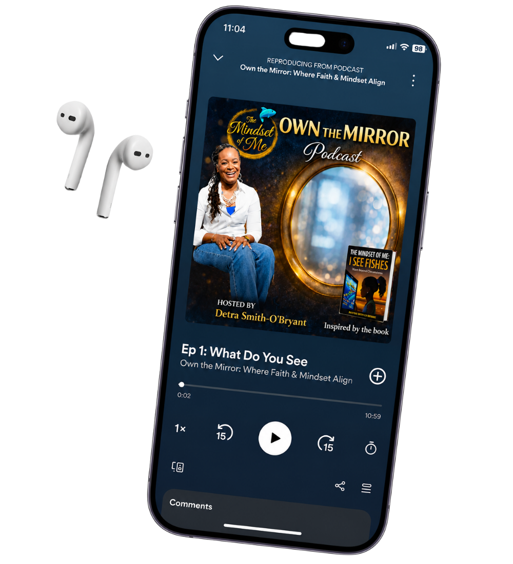 Own The Mirror Podcast — Hosted by Detra Smith-O'Bryant
