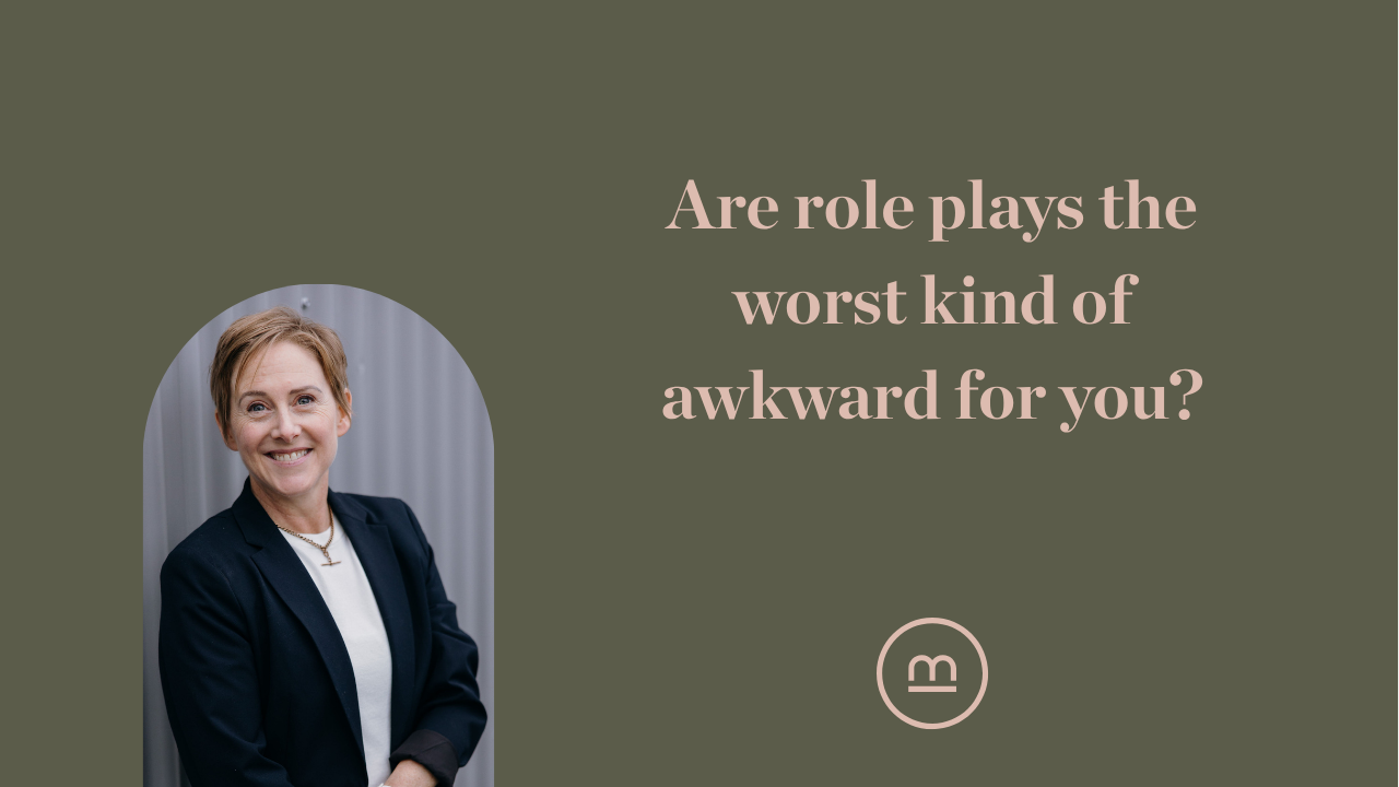 Are role plays the worst kind of awkward for you?