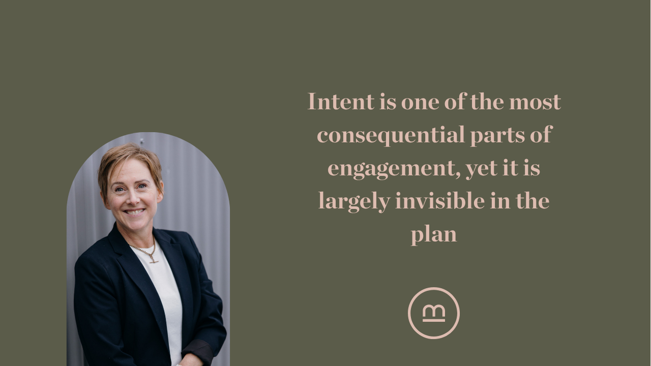 Intent is one of the most consequential parts of engagement, yet it is largely invisible in the plan