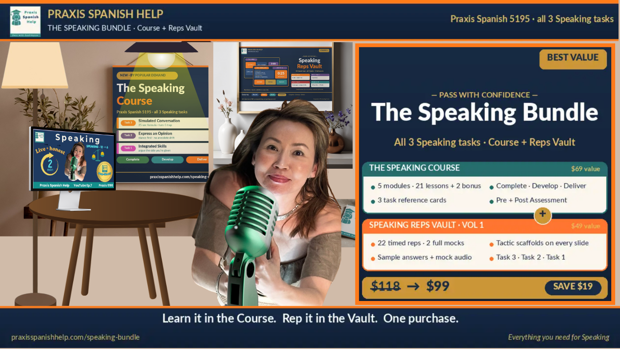 The Speaking Bundle: The Speaking Course plus the Speaking Reps Vault for the Praxis Spanish 5195