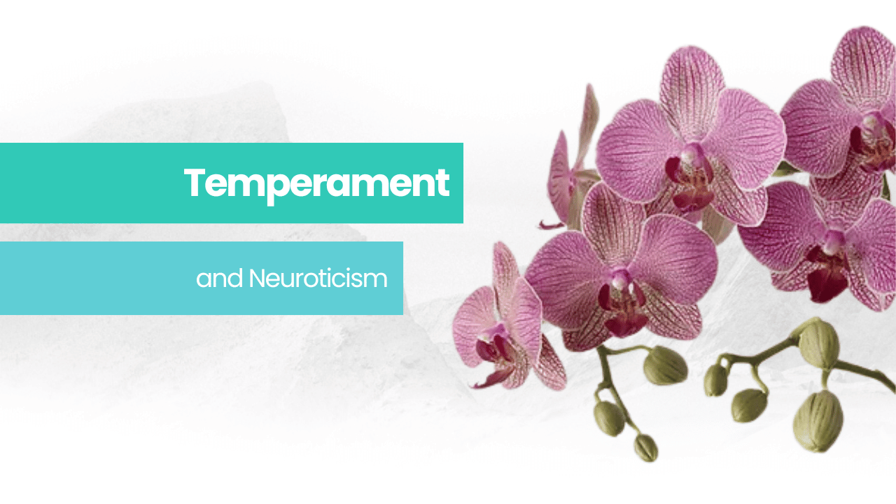 Orchid | Temperament and Neuroticism