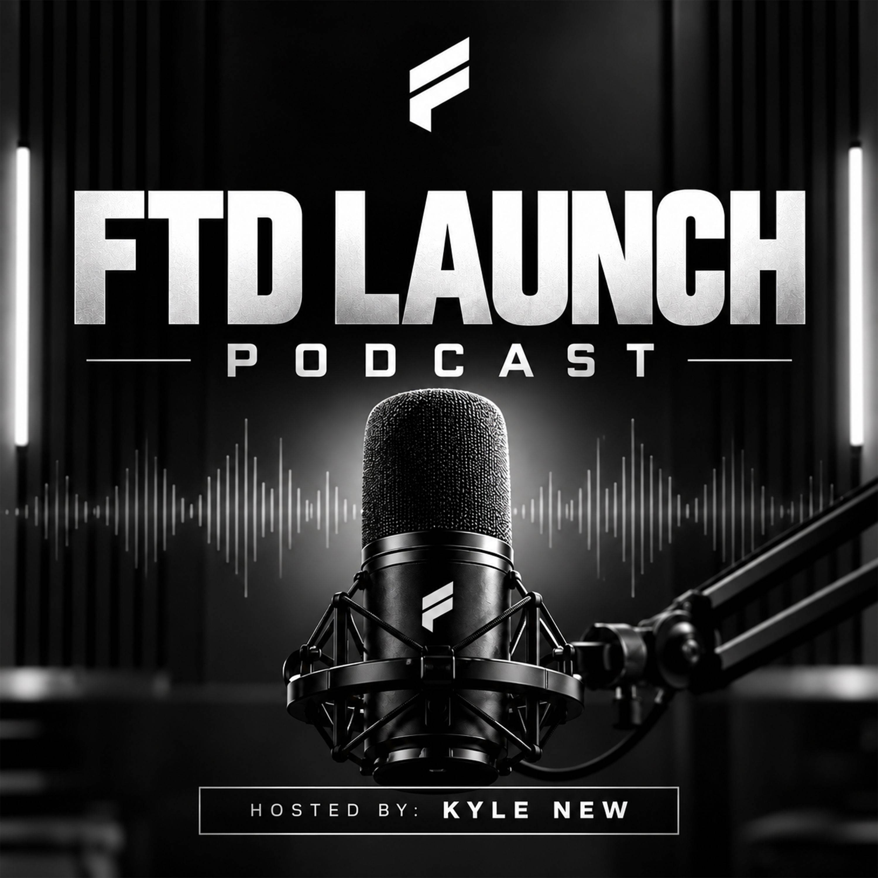 FTD Launch Podcast