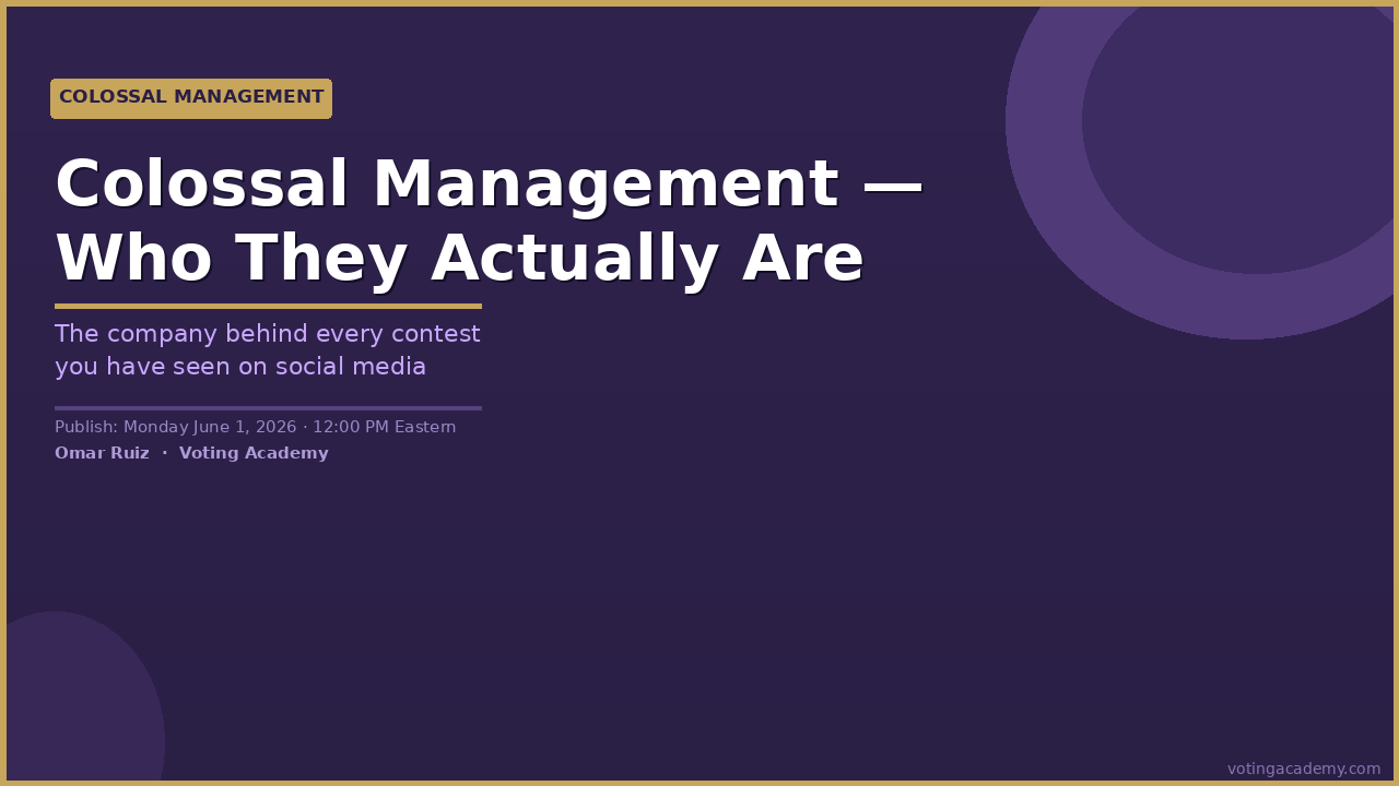 Colossal Management — who they are and  how their contests work