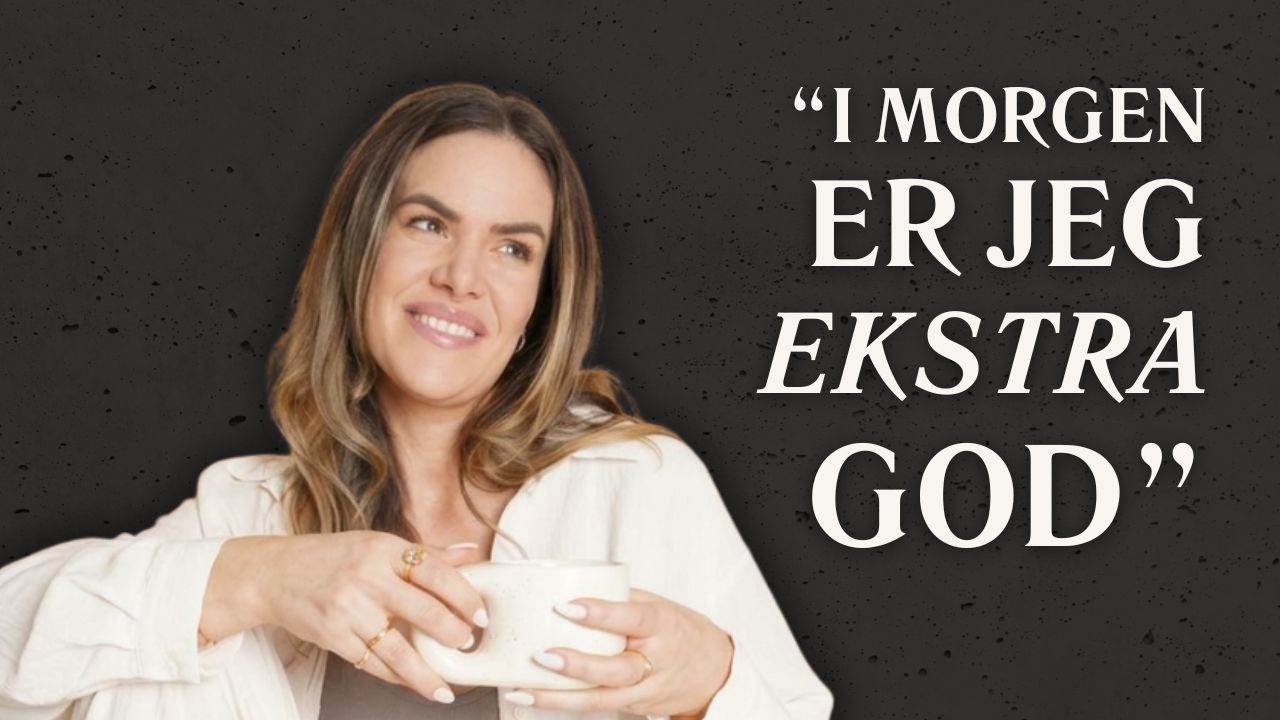 Amanda Louise med kaffekop og teksten "I morgen er jeg ekstra god"