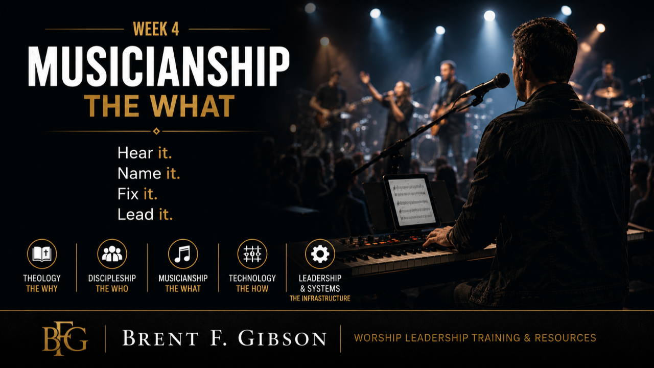 Worship Band Consistency and Musicianship - Brent F. Gibson