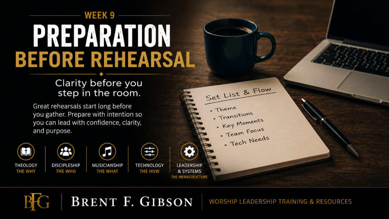 6 Reasons Worship Rehearsals Run Long - Brent F. Gibson
