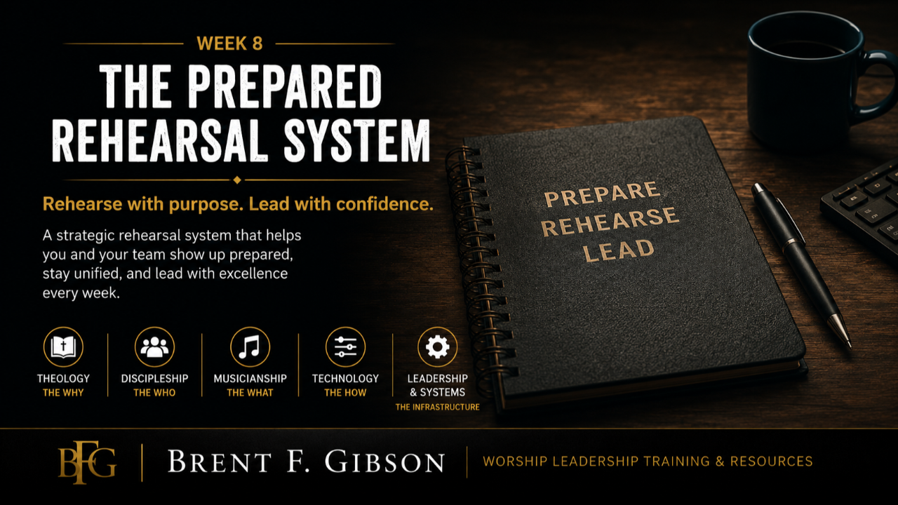 Why Worship Rehearsals Are Long - Brent F. Gibson