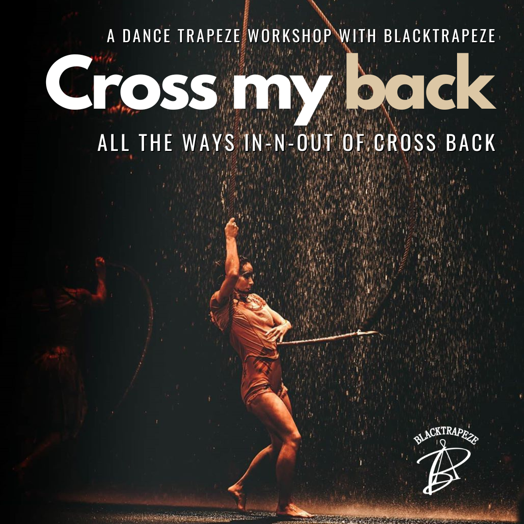 Cross My Back dance trapeze workshop — all the ways in and out of cross back