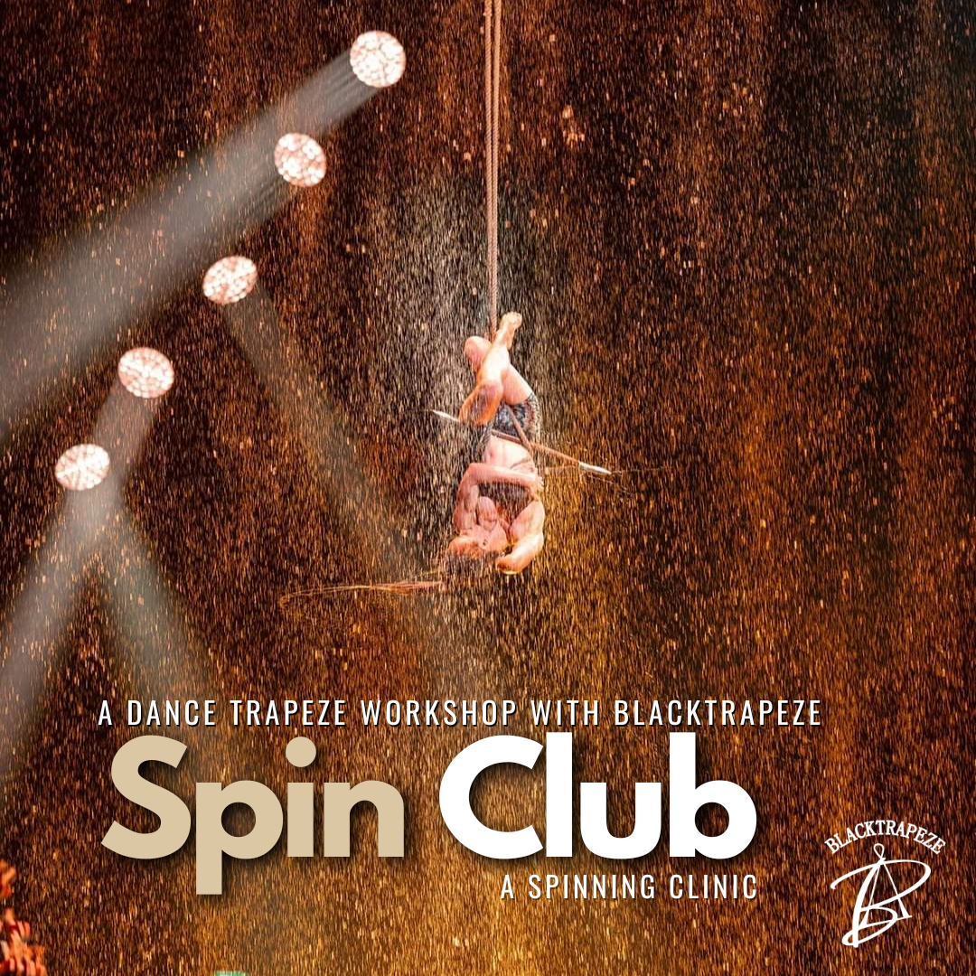 Spin Club dance trapeze workshop — mastering control, alignment, and efficiency in spins