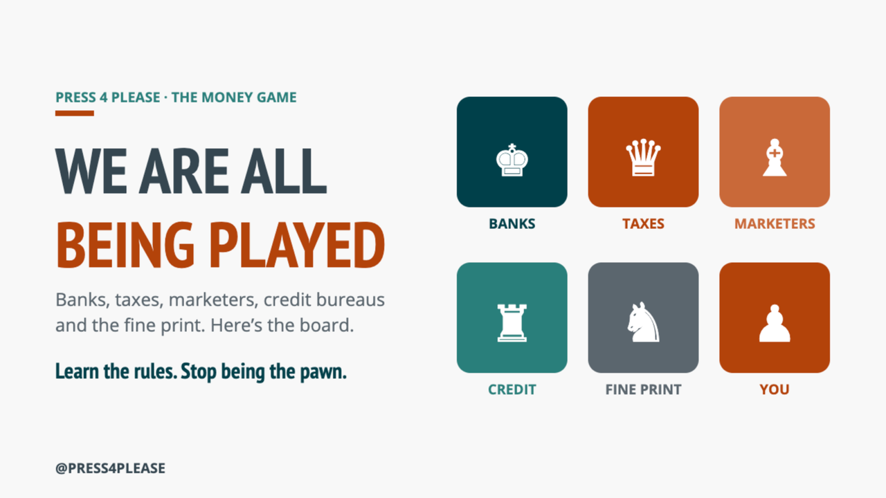 We are all being played: the players on your money board, from banks to you
