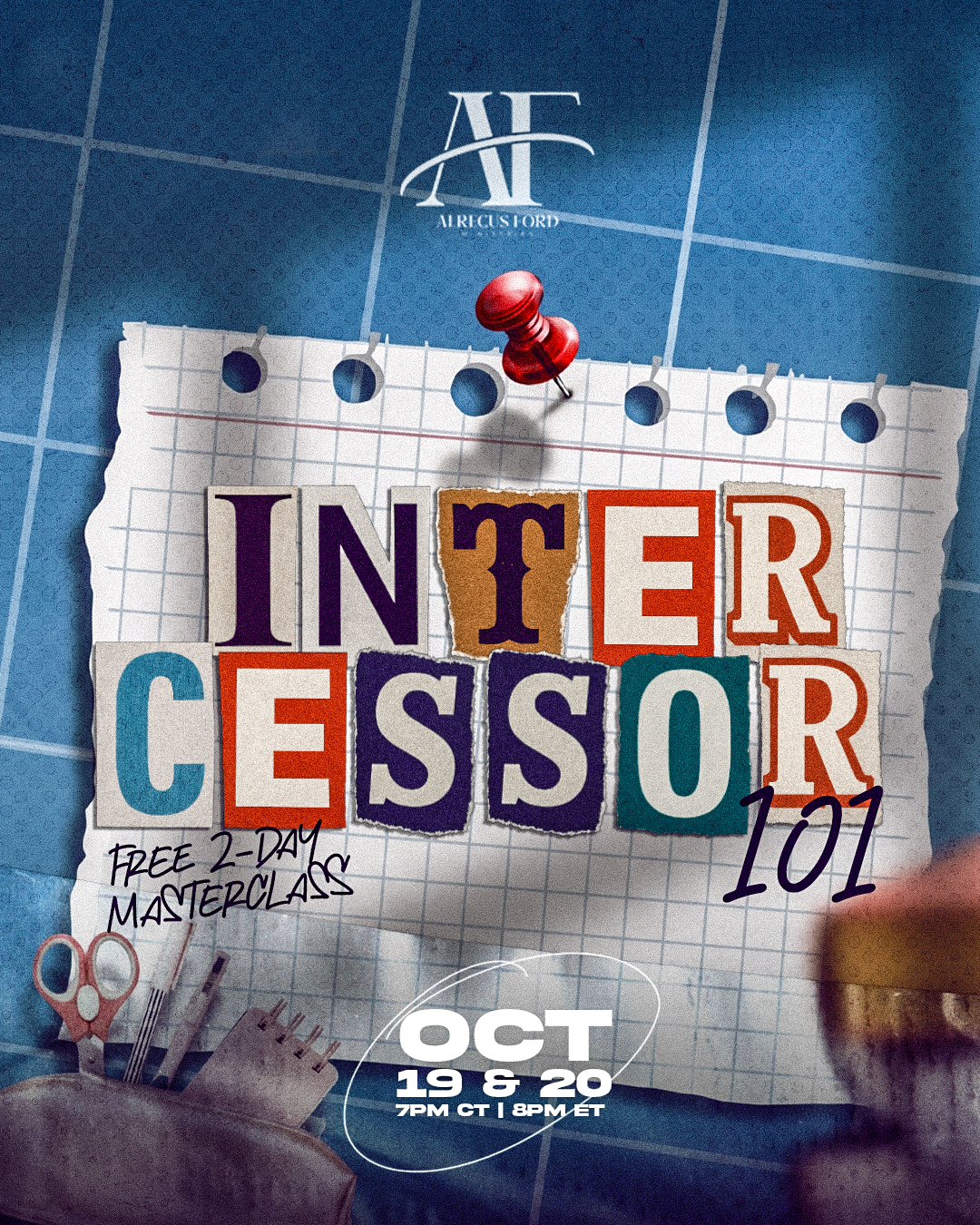 Intercessor 101 free two night masterclass with Pastor Alrecus Ford, Oct 19 and 20