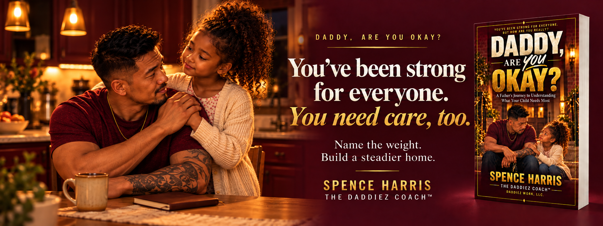 Daddy, Are YOU Okay? by Spence Harris — a father’s road back to himself, his child, and the home he wants to build