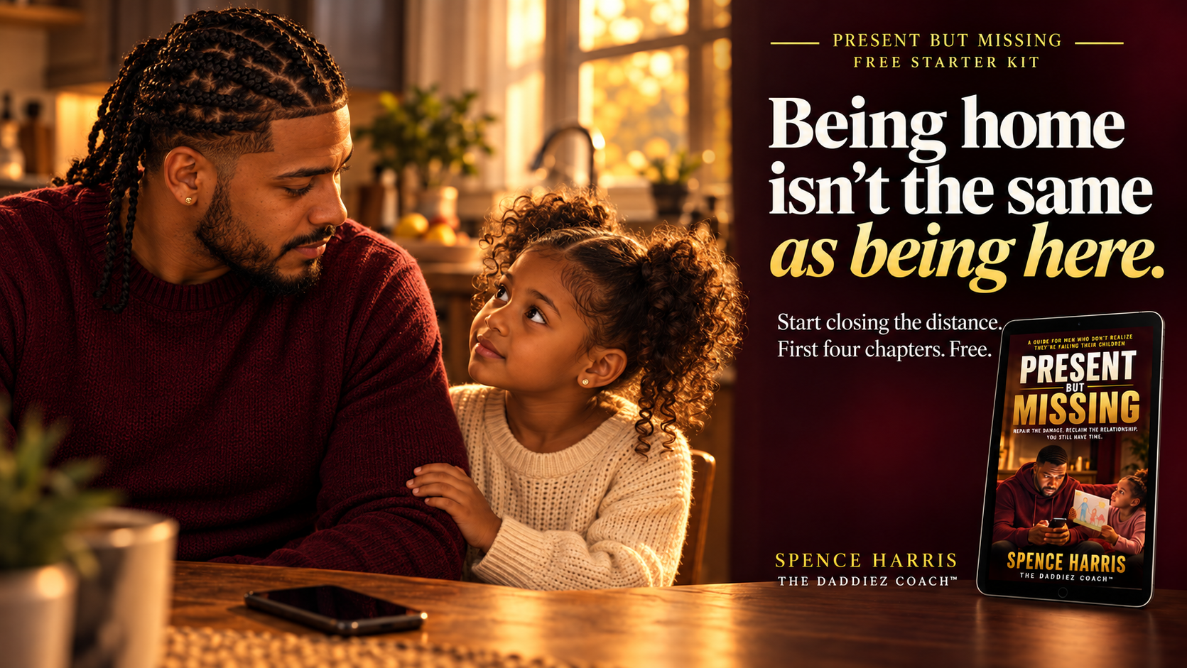 Present But Missing Free Starter Kit — Being home isn't the same as being here. Start closing the distance. First four chapters. Free.