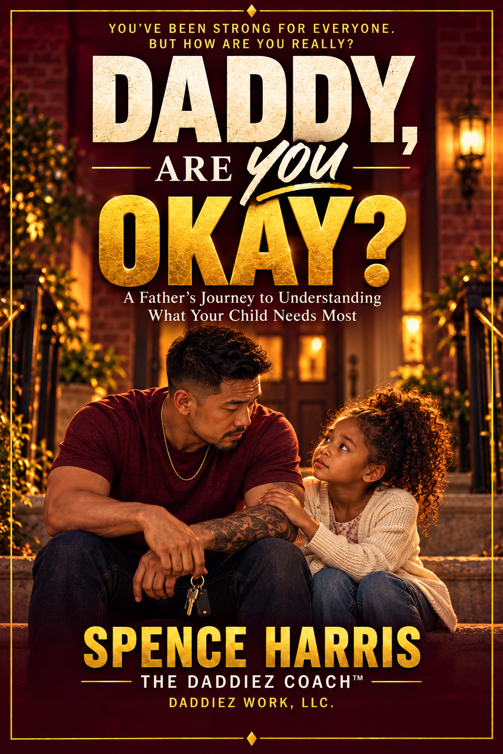 Daddy, Are You Okay? by Spence Harris