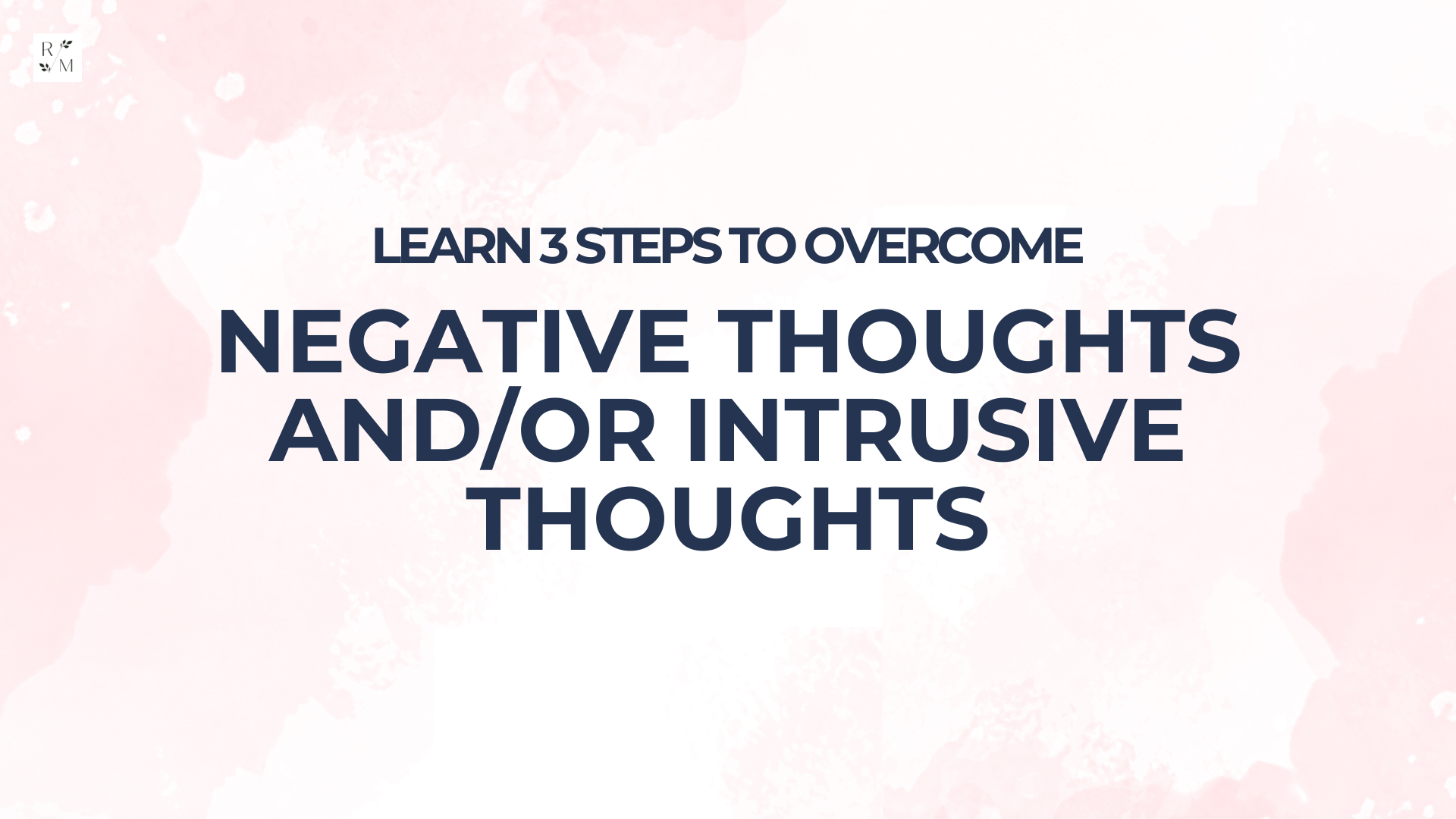 Meditation course: the better meditation method, learn 3 steps to overcome negative thoughts and intrusive thoughts