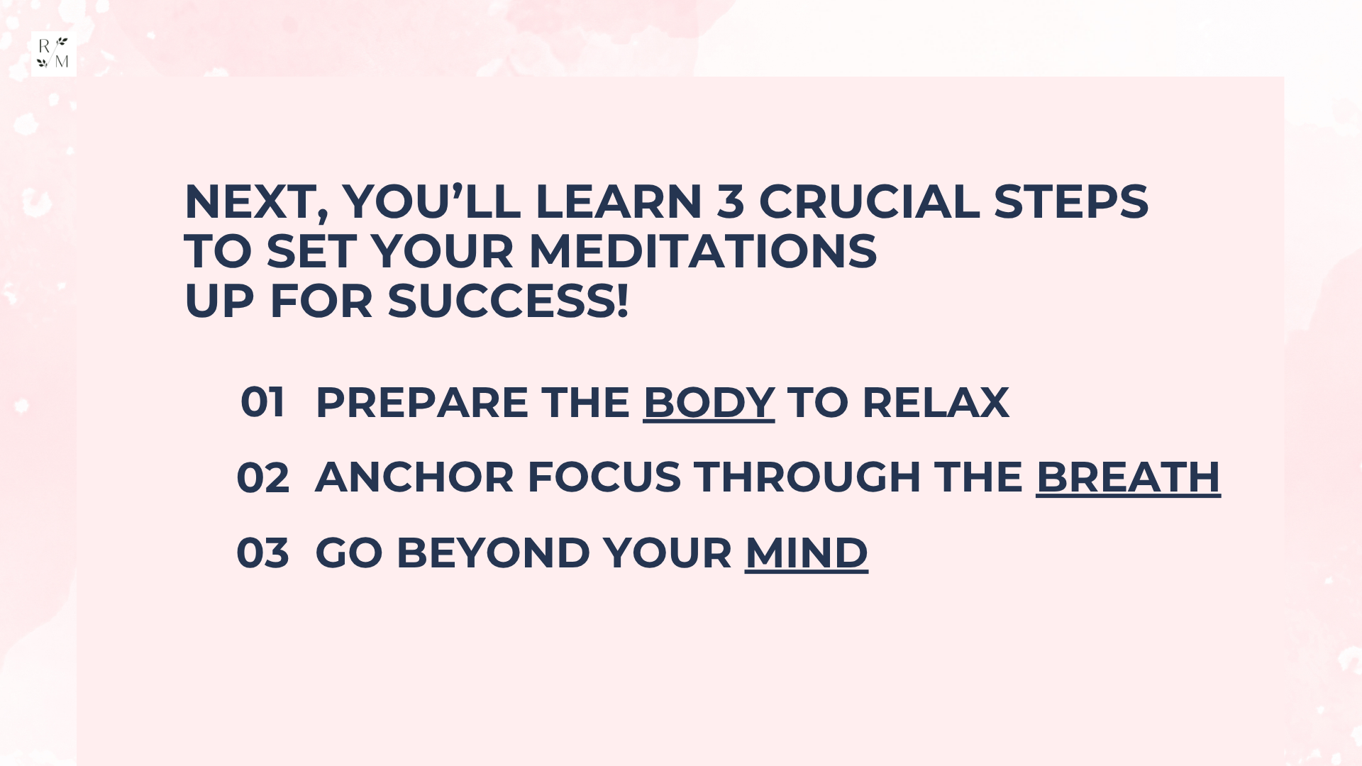 meditation course: learn 3 crucial steps slide. prepare to relax. anchor your focus. go beyond the mind