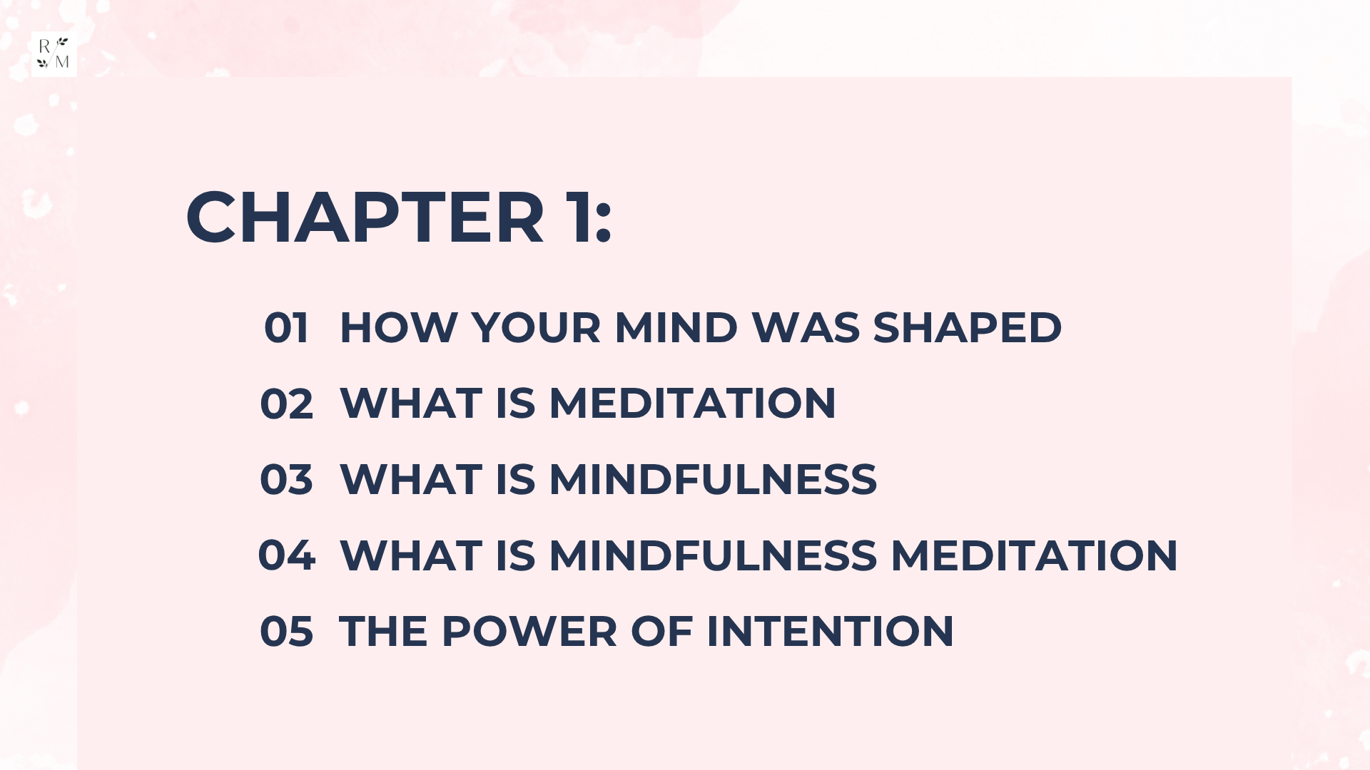 meditation course info slide: introduction to how your mind was shaped, meditation, mindfulness, meditation mindfulness, the power of intention