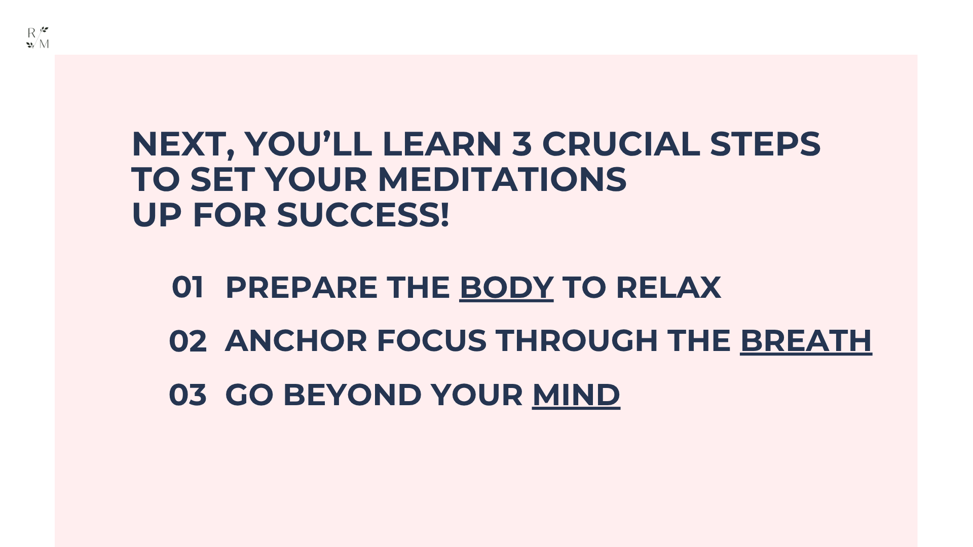 meditation course: learn 3 crucial steps slide. prepare to relax. anchor your focus. go beyond the mind