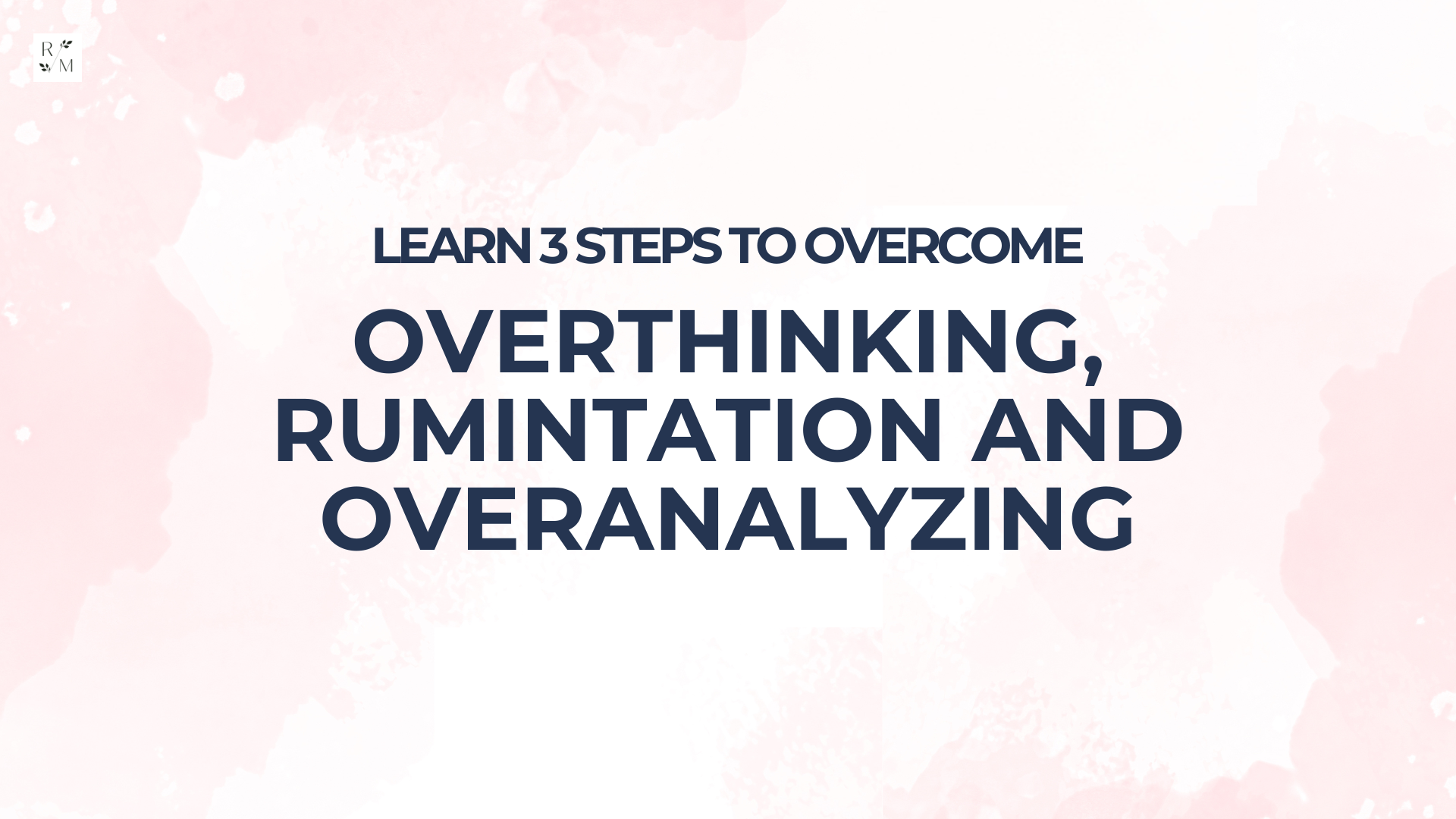 Meditation course: the Better Meditation Method Learn 3 steps to overcome focusing on stressors and overthinking
