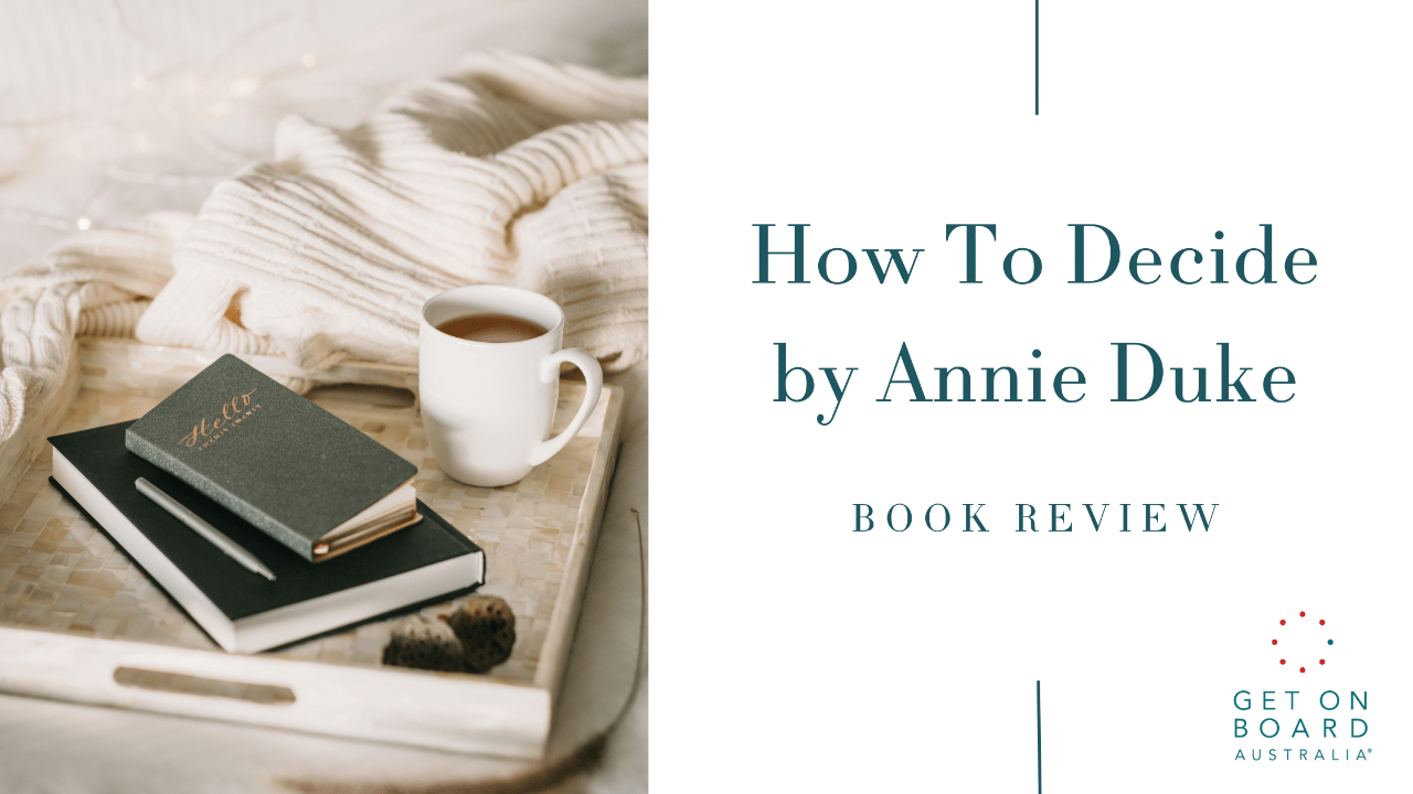 A book review of Annie Duke's book, How to Decide.