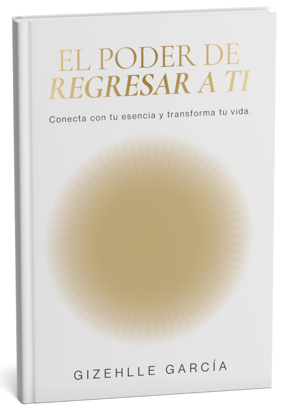 Portada del libro El Poder de Regresar a Ti, de Gizehlle García