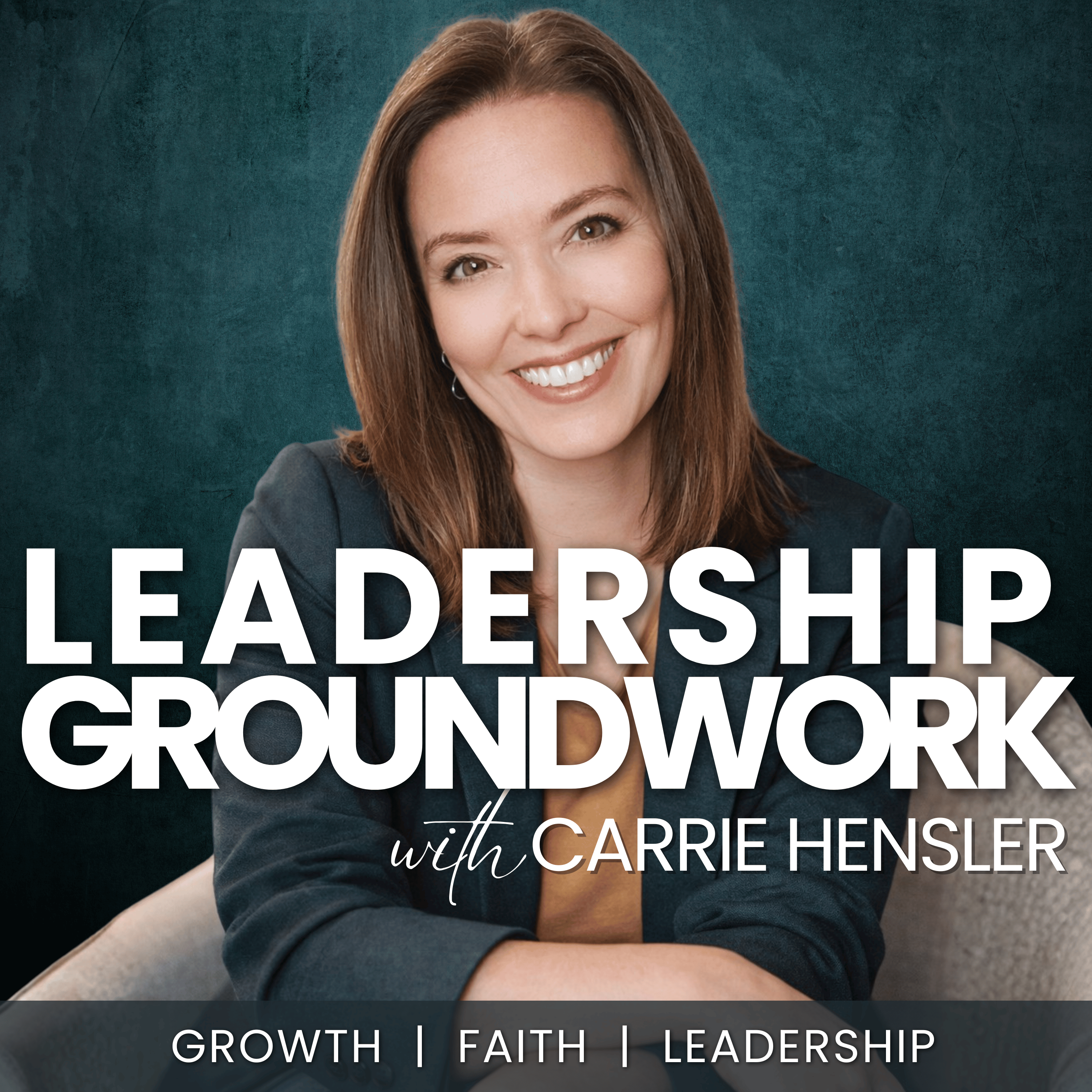 Leadership Groundwork with Carrie Hensler