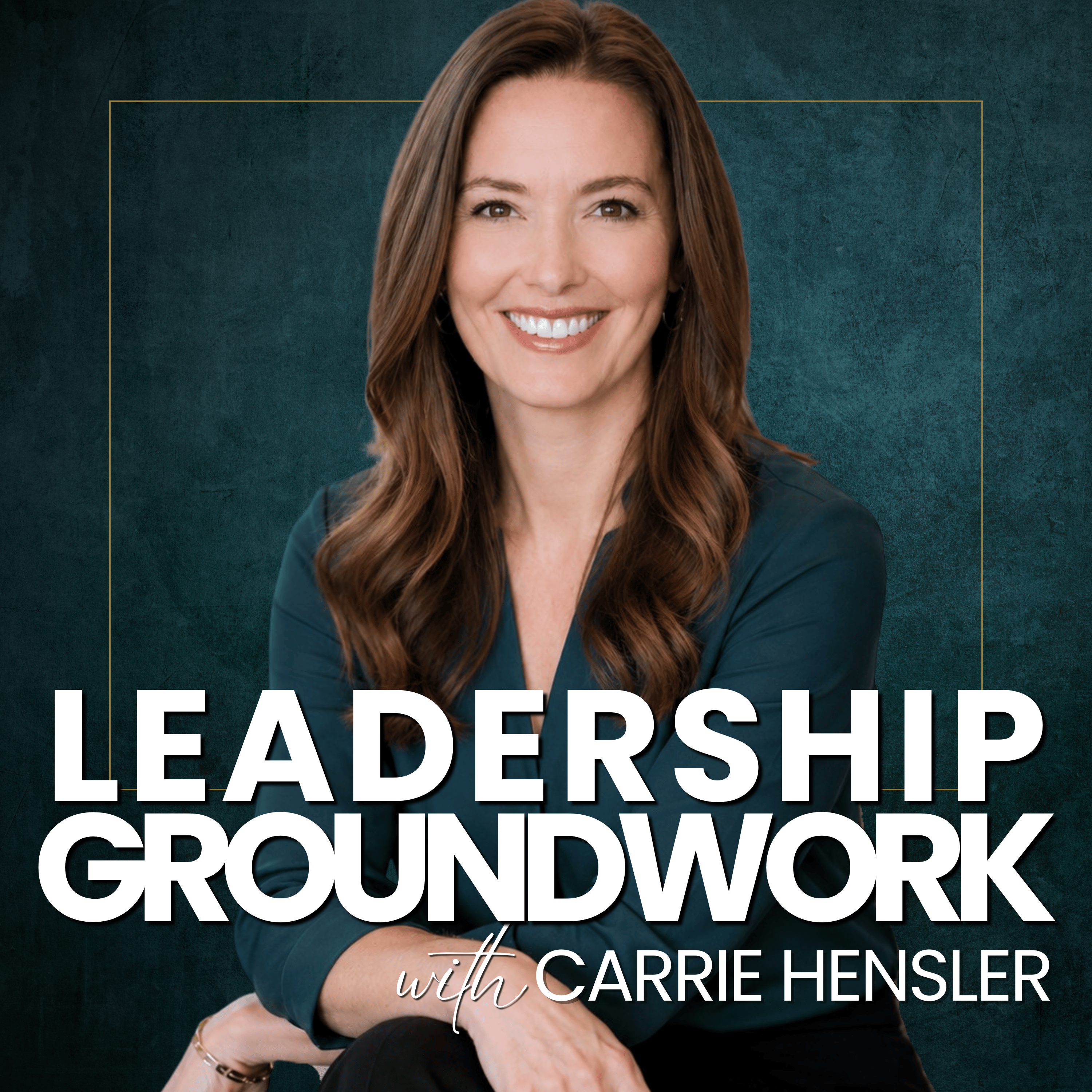 Leadership Groundwork - Self-Leadership Growth for a Life of Intention and Purpose