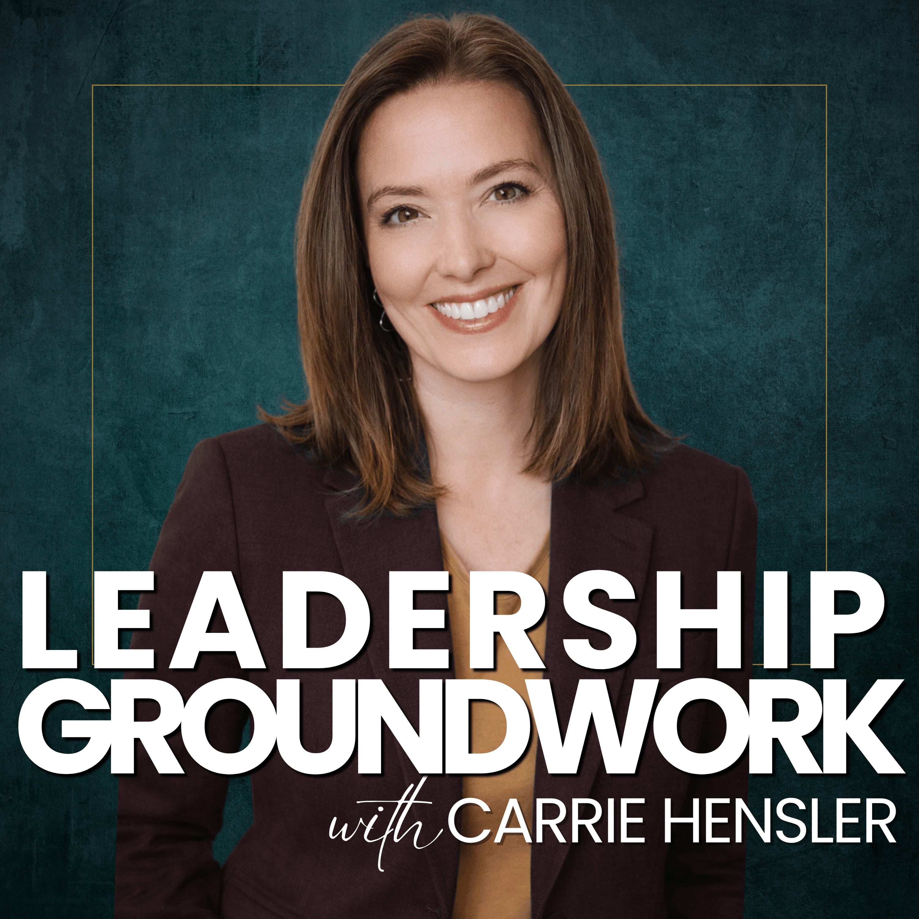 Leadership Groundwork - Self-Leadership Growth for a Life of Intention and Purpose