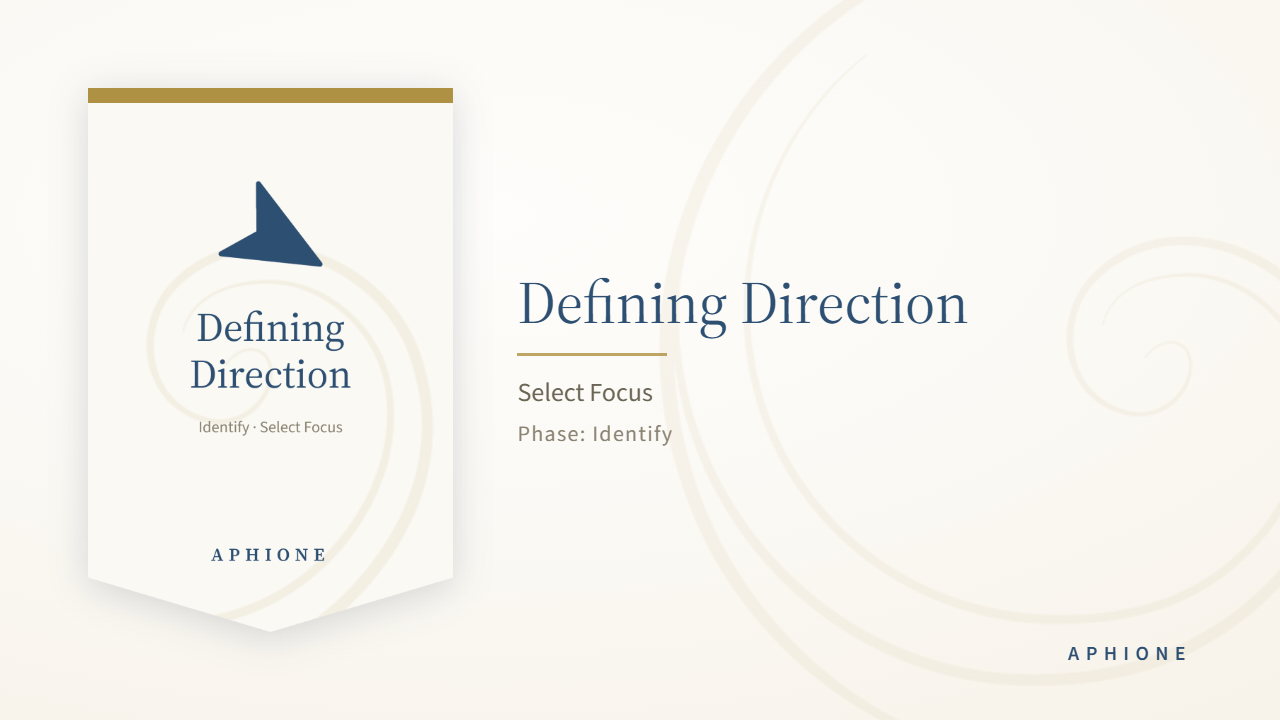 Step 1.4, Defining Direction, Choosing Where to Focus